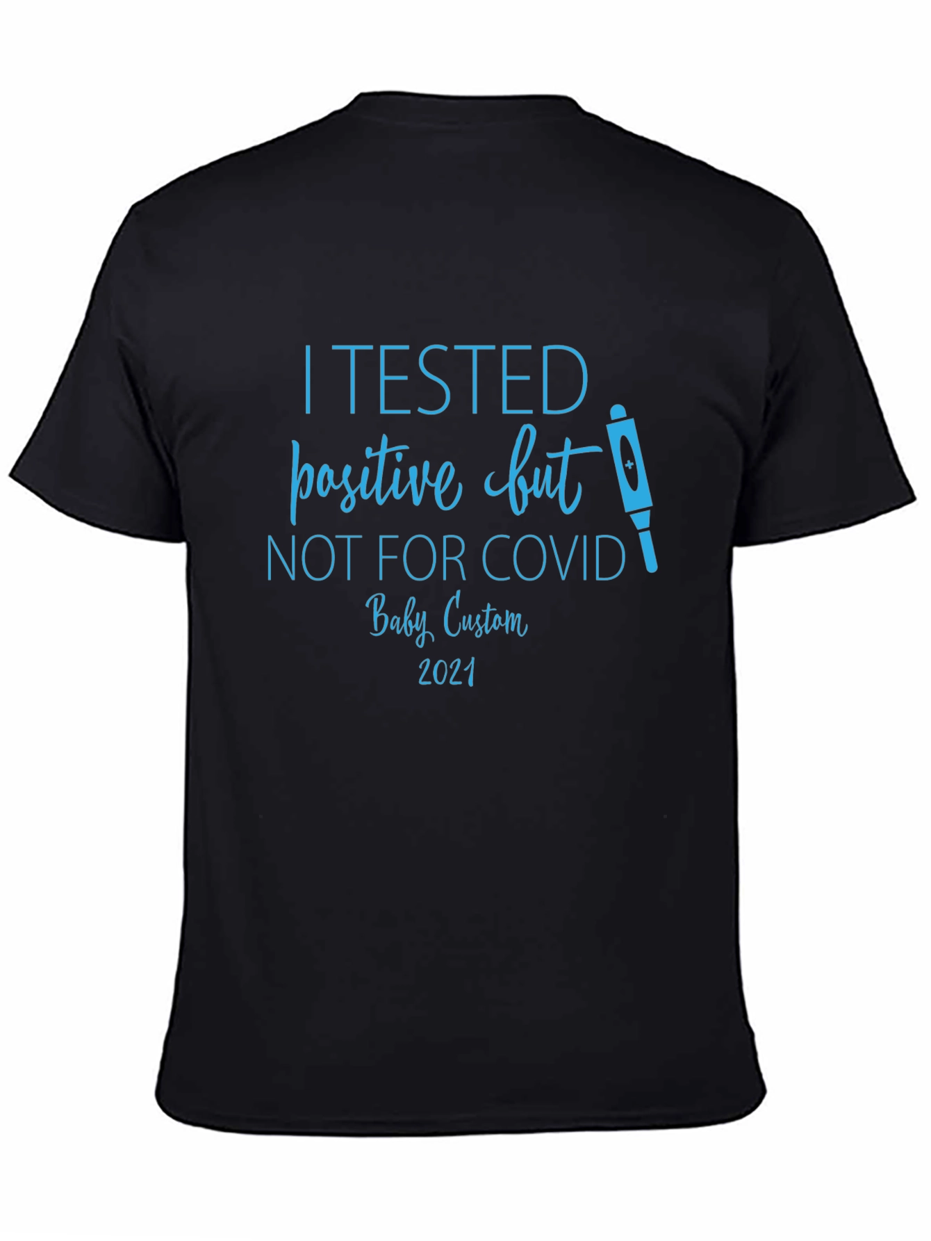 Pregnancy Announcement T-Shirt - COVID Test Gag