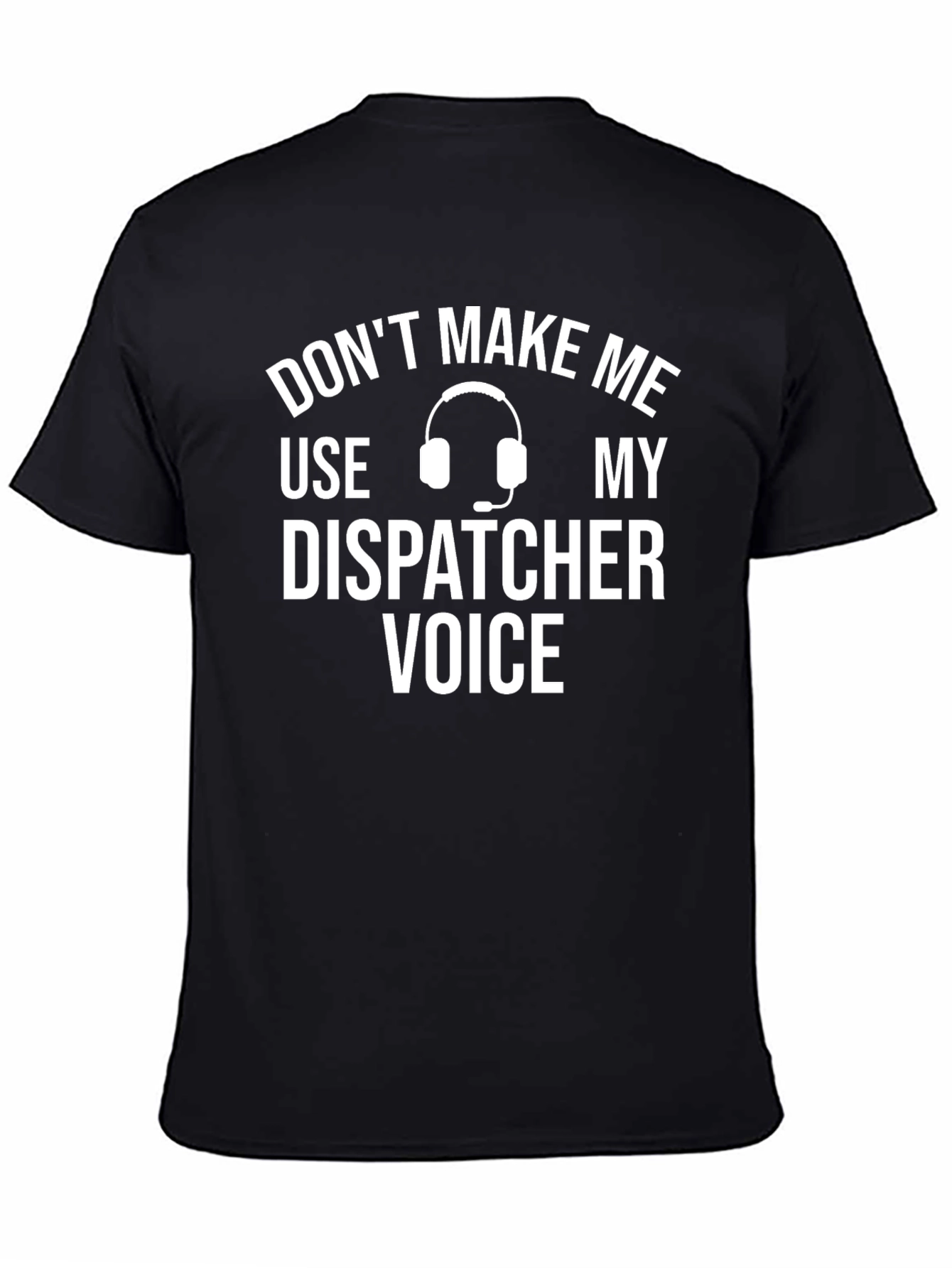 Dispatcher Voice T-Shirt - Funny 911 Operator Tee