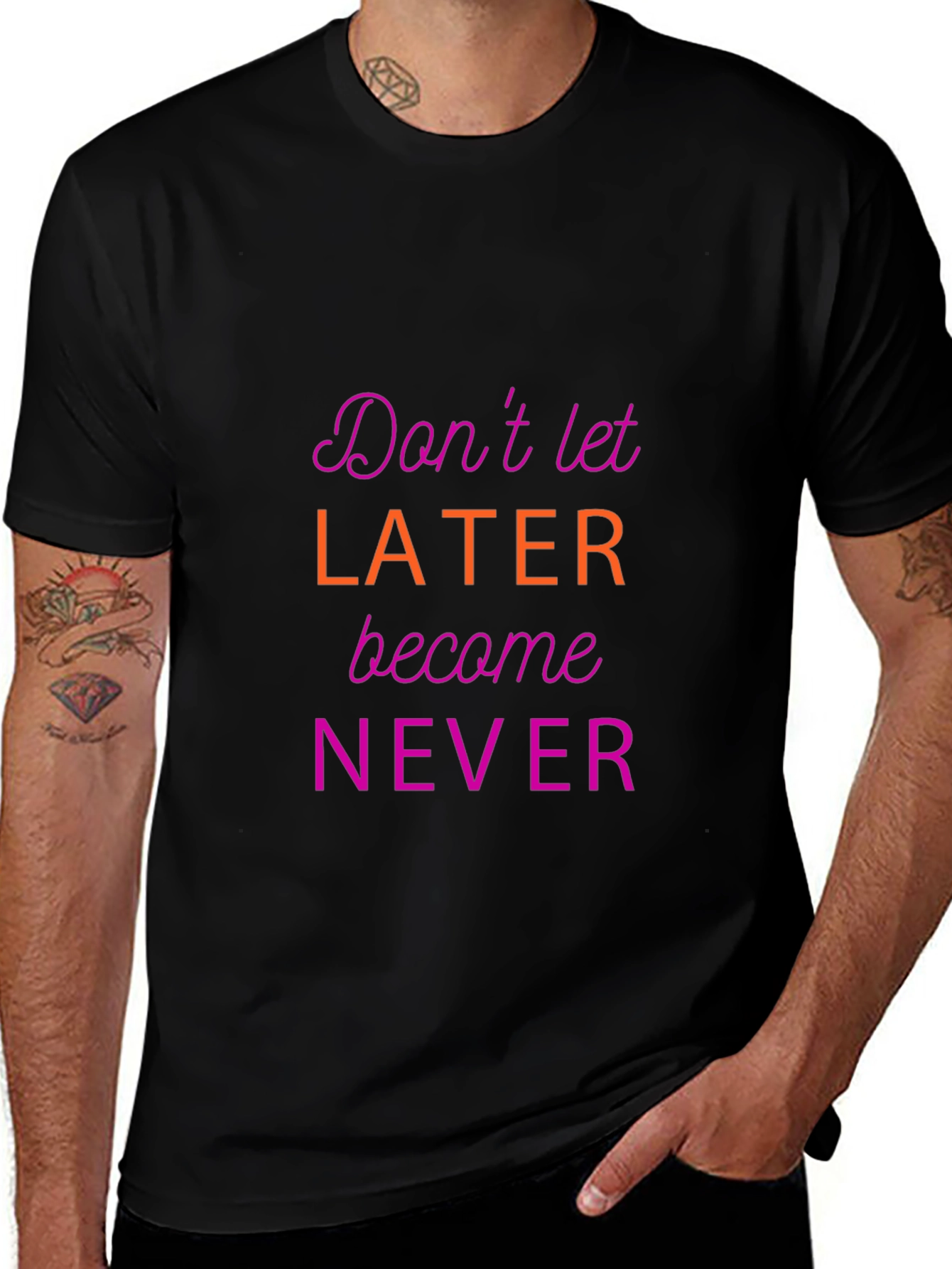 Motivational Graphic Tee - Dont Let Later Become Never