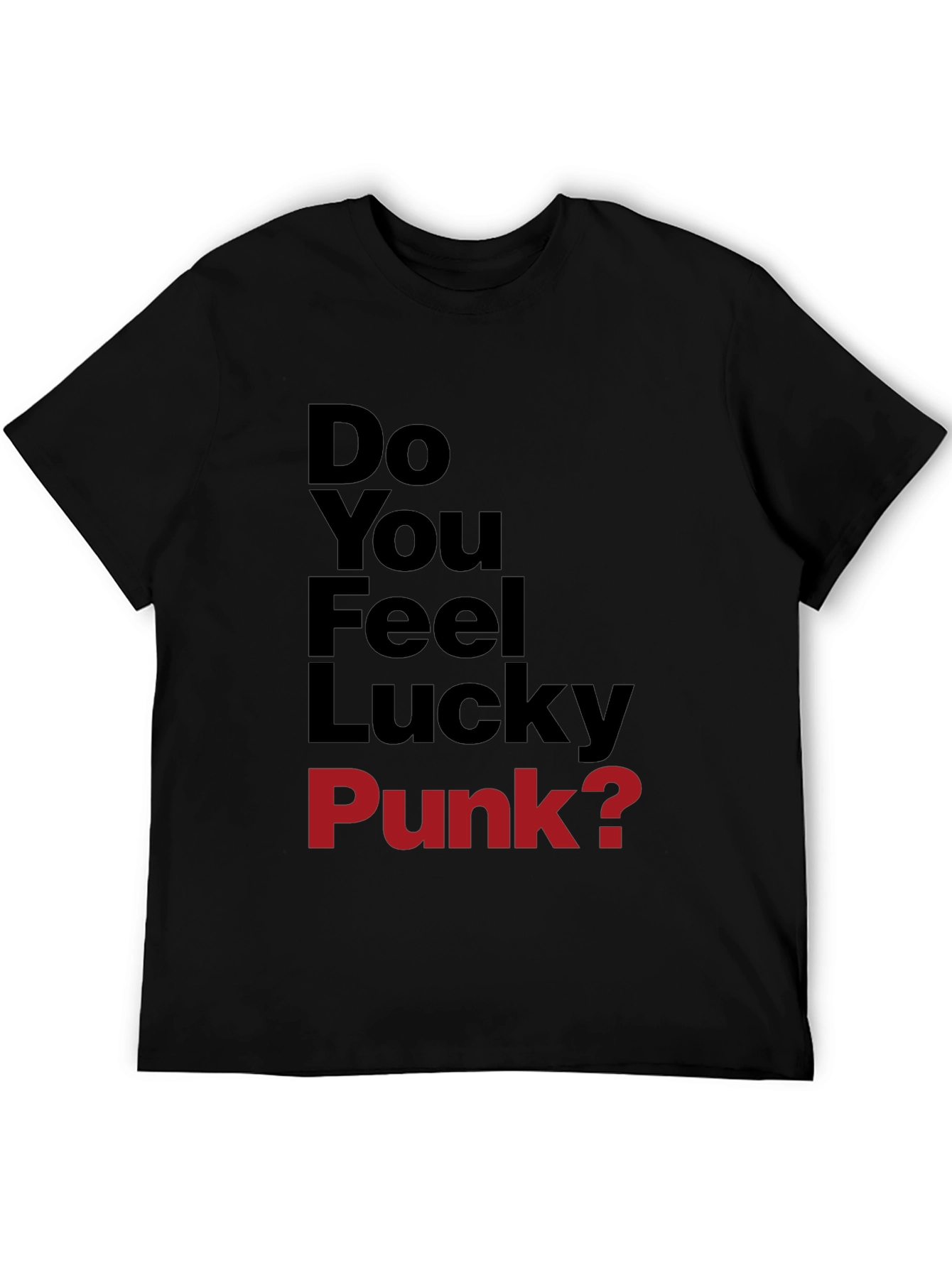 Do You Feel Lucky Punk? Graphic T-Shirt