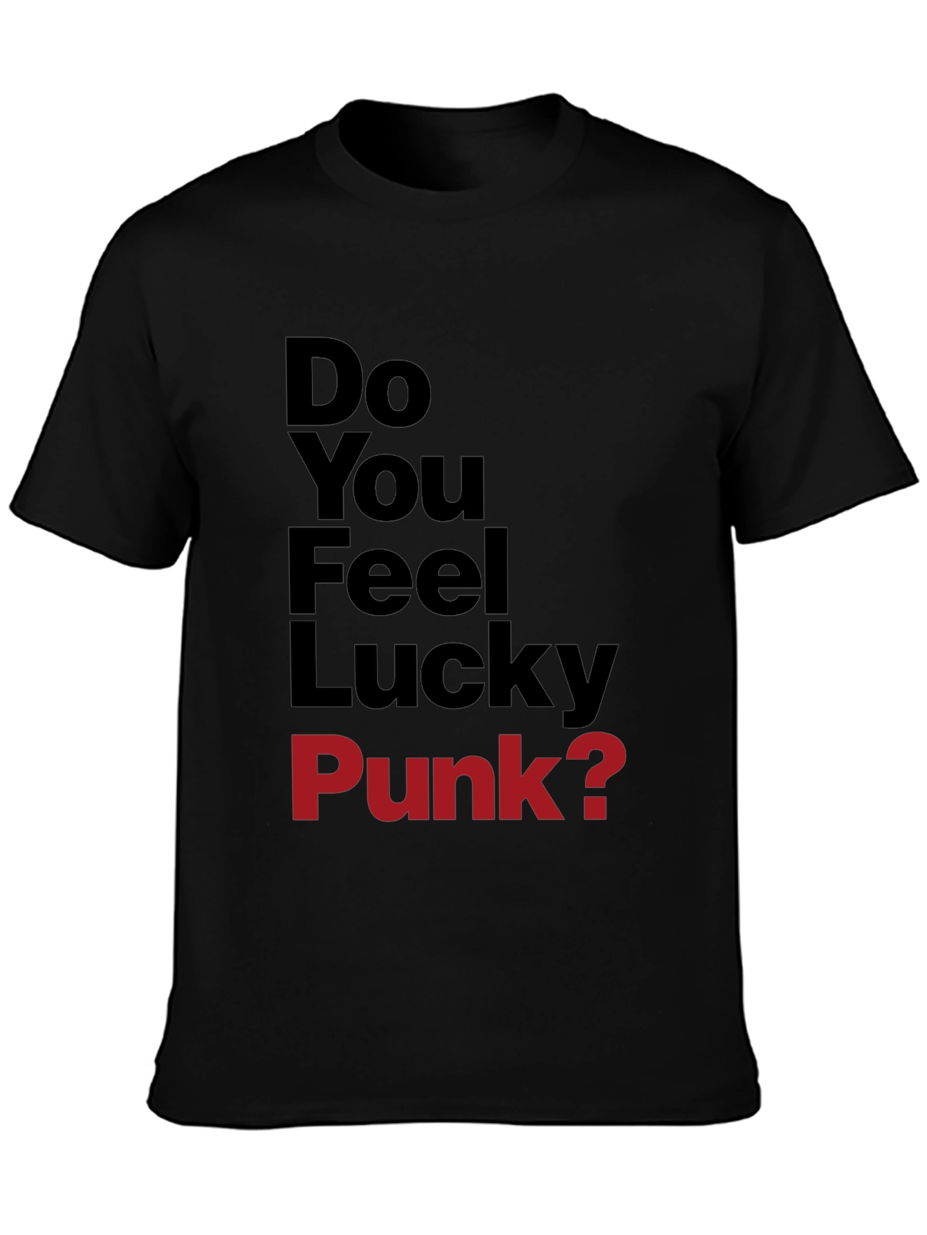 Do You Feel Lucky Punk? Graphic T-Shirt