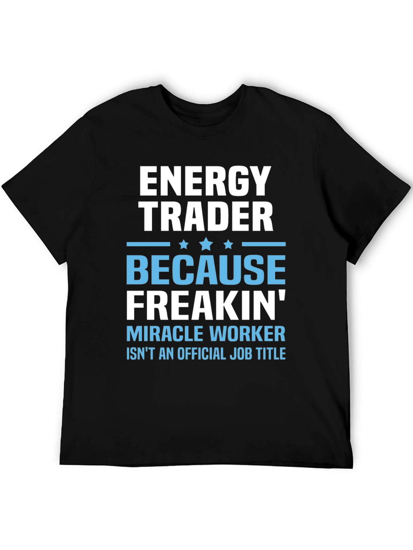 Energy Trader Funny Job Title Graphic T-Shirt