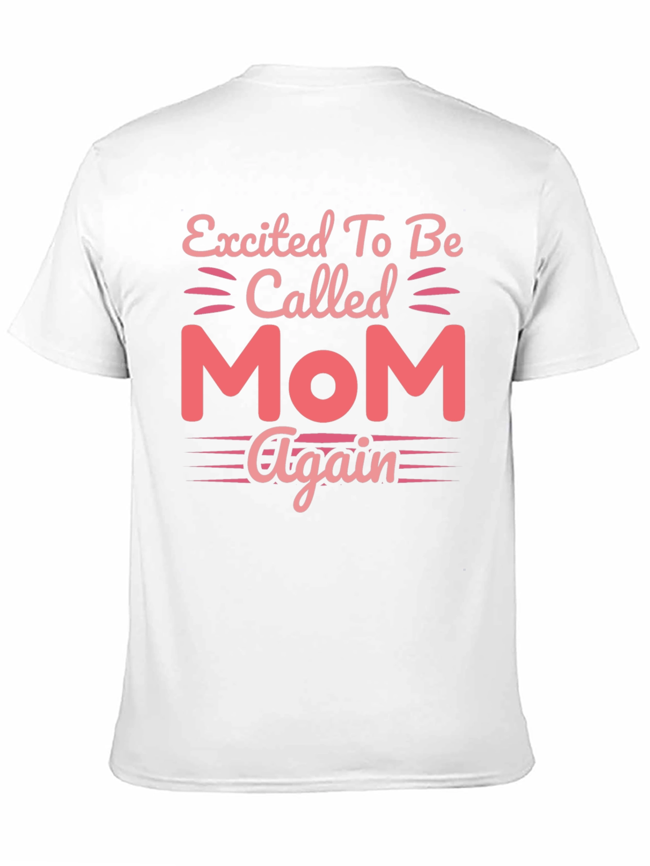 Excited To Be Called Mom Again T-Shirt