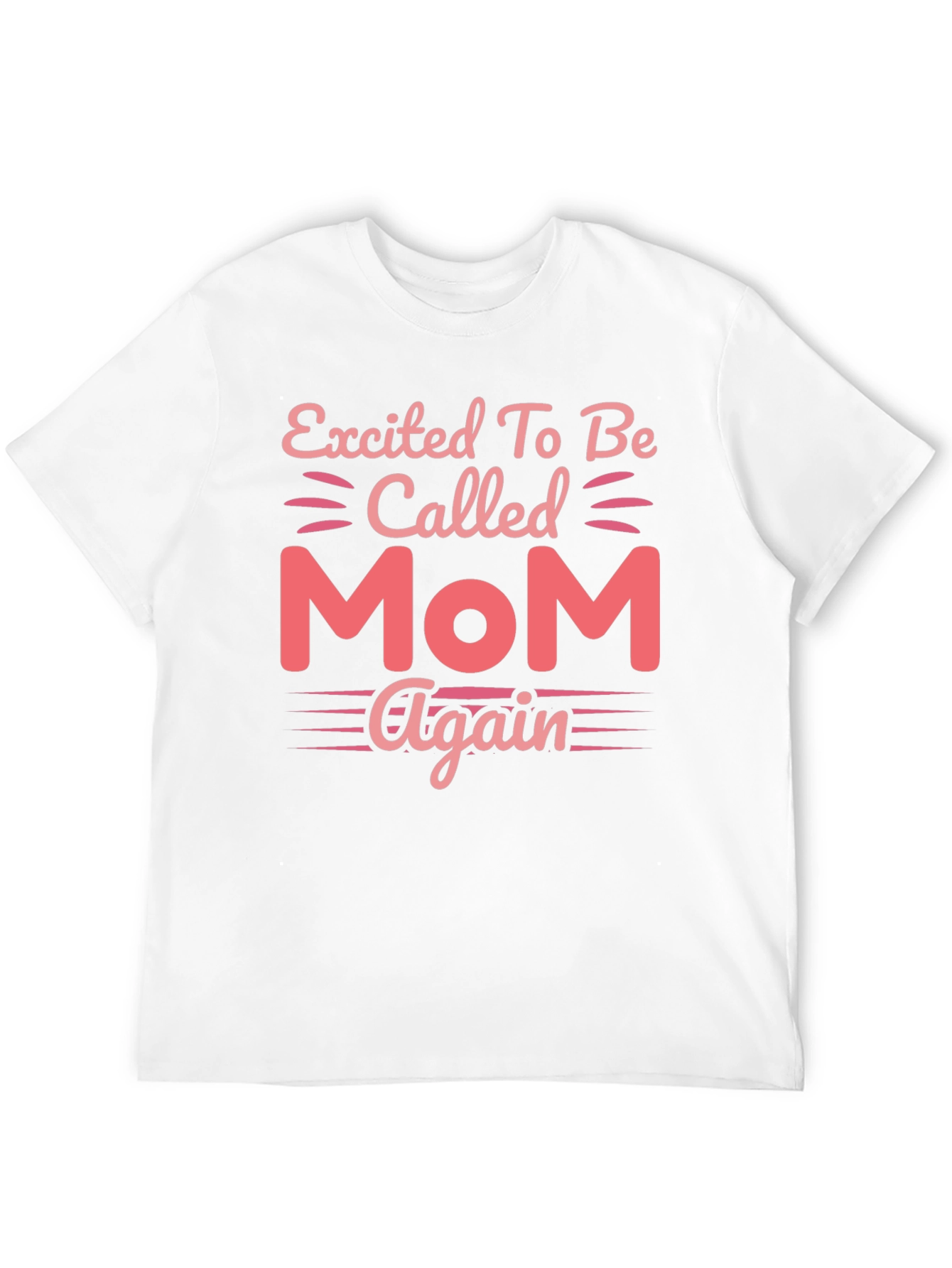 Excited To Be Called Mom Again T-Shirt