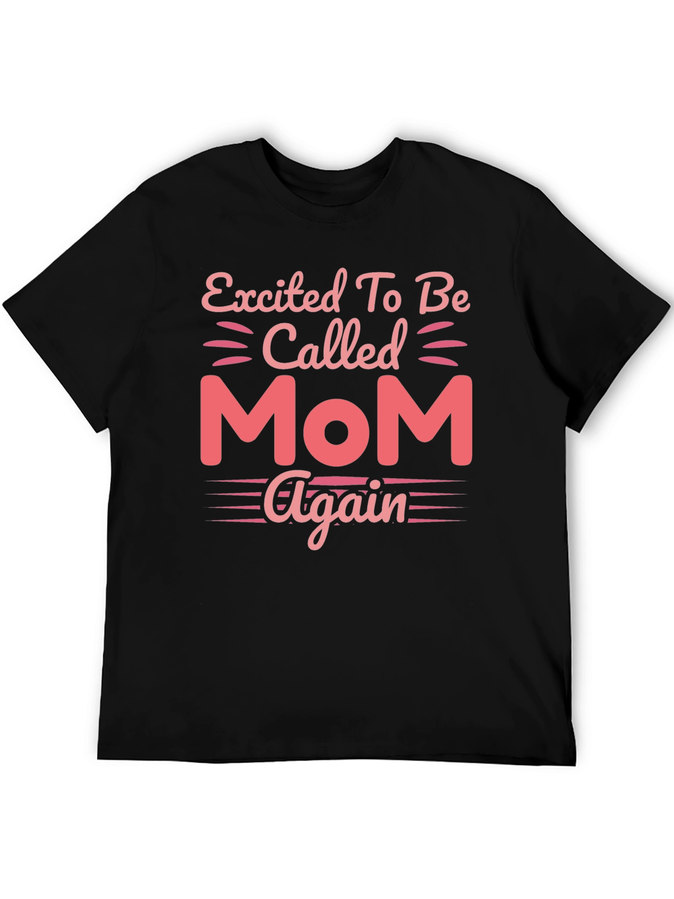Excited To Be Called Mom Again T-Shirt