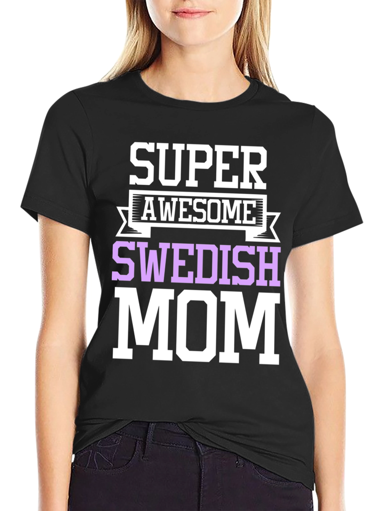 Super Awesome Swedish Mom T-Shirt