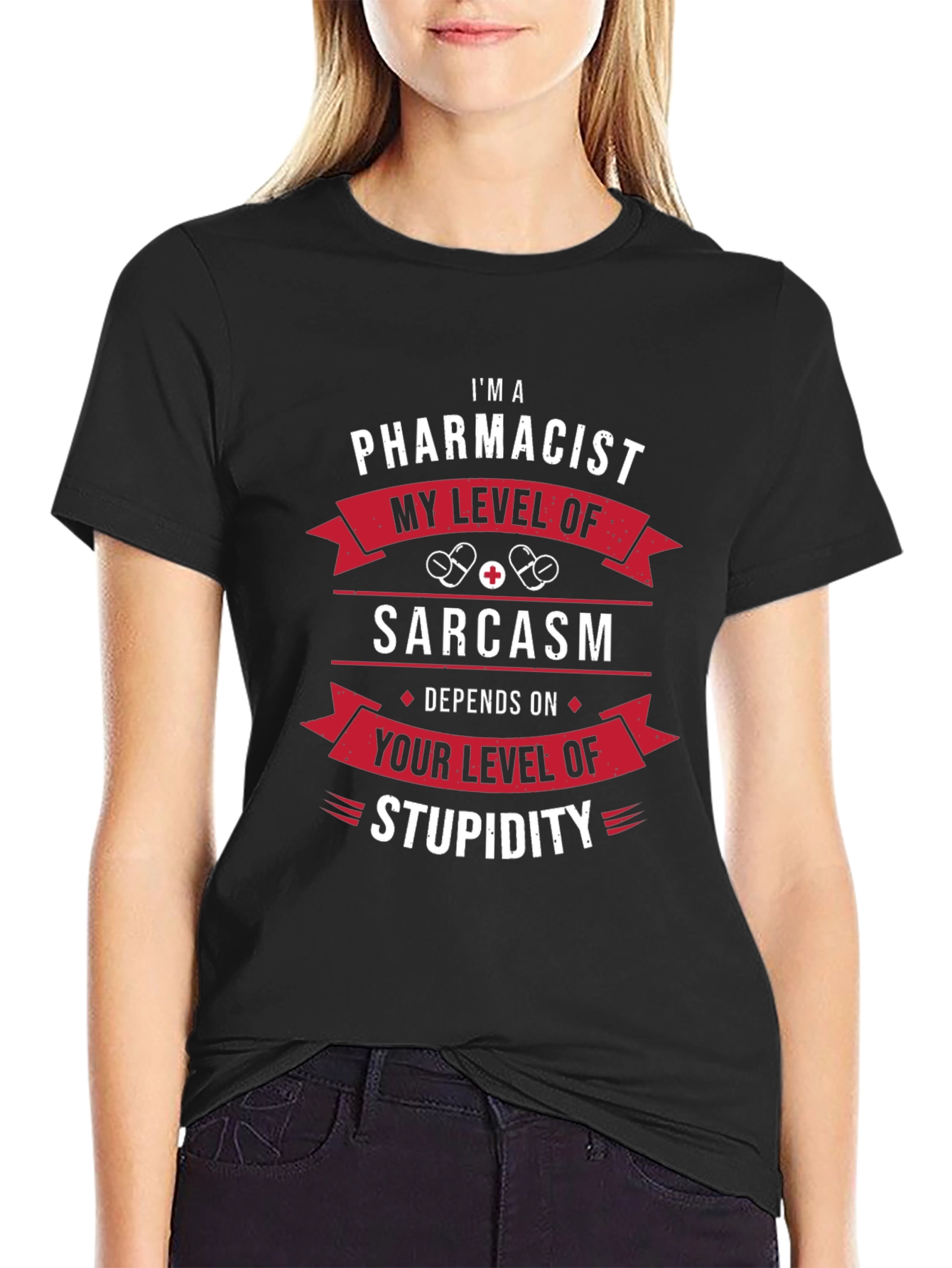 Im A Pharmacist Sarcasm T-Shirt