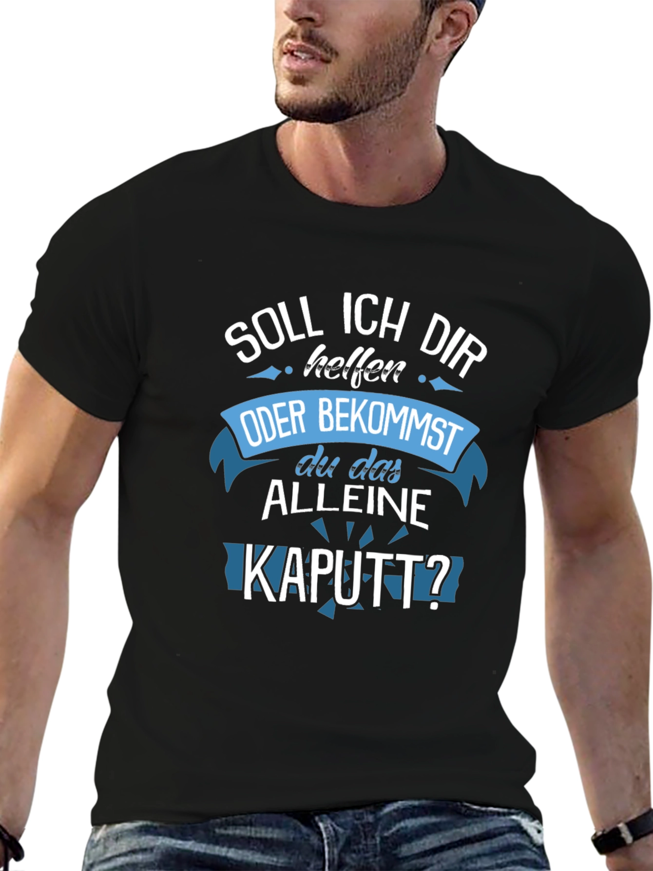 Funny German T-Shirt - Soll Ich Dir Helfen KAUTT?