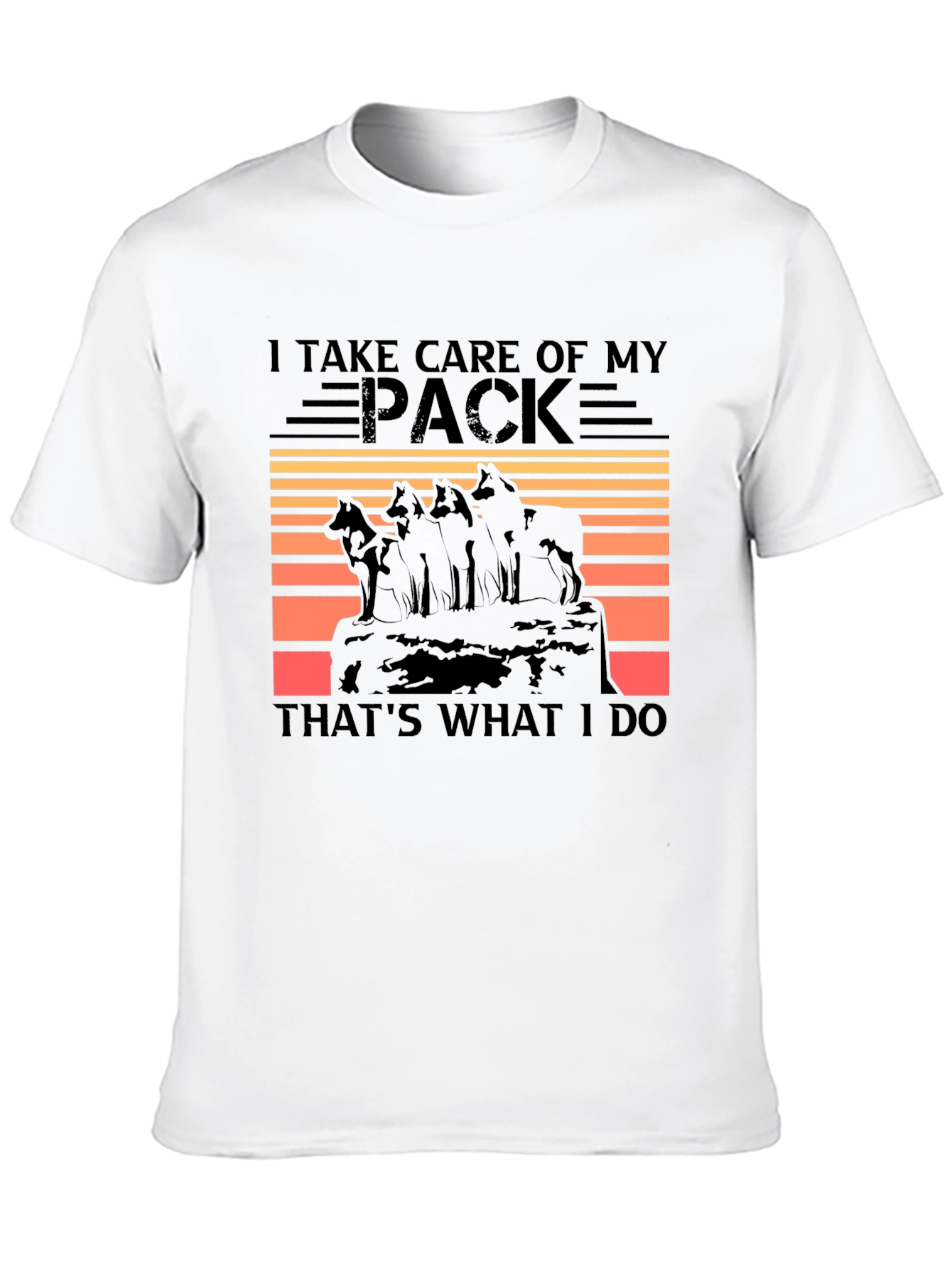 I Take Care of My Pack Wolf T-Shirt