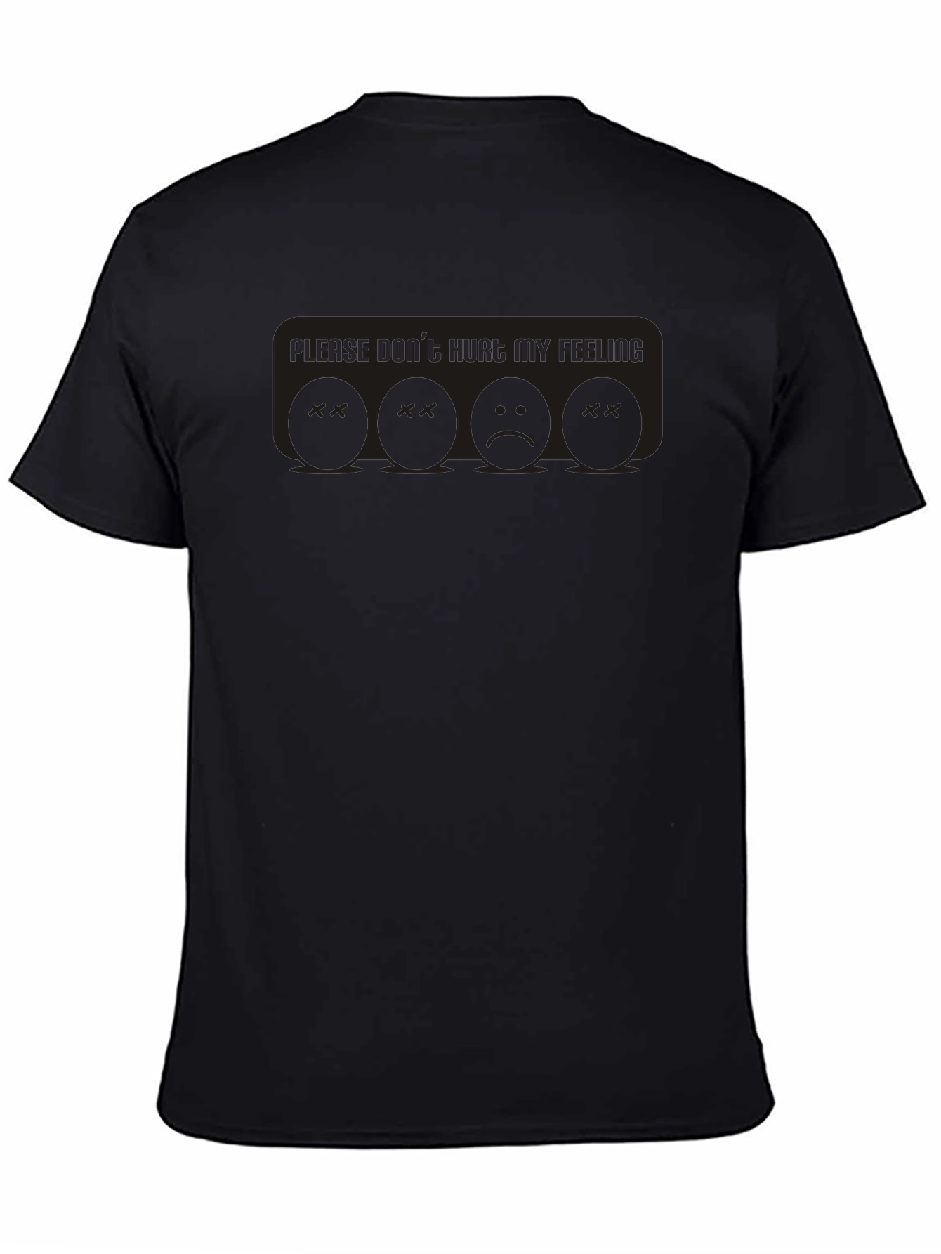 Please Dont Hurt My Feeling T-Shirt