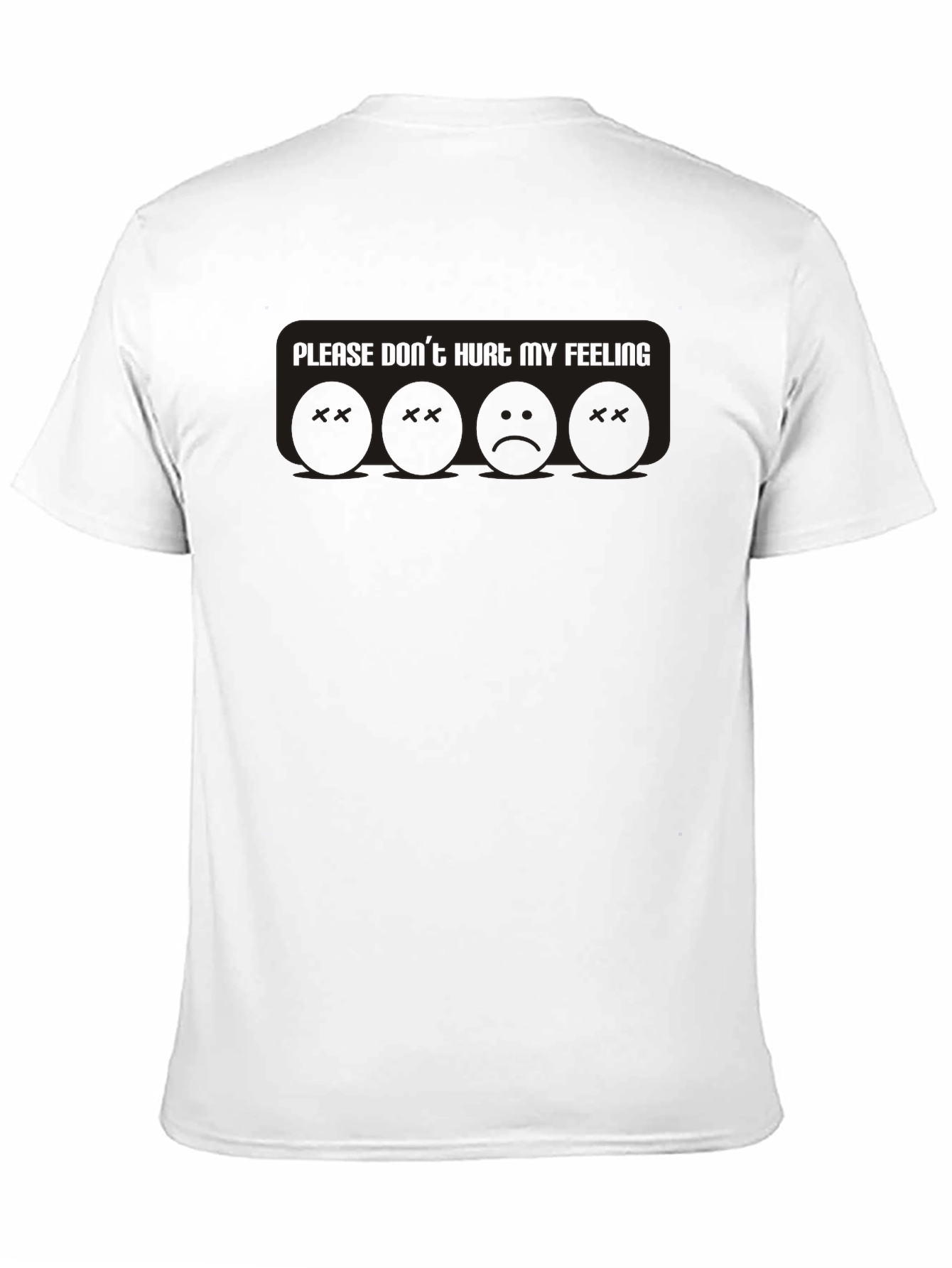 Please Dont Hurt My Feeling T-Shirt