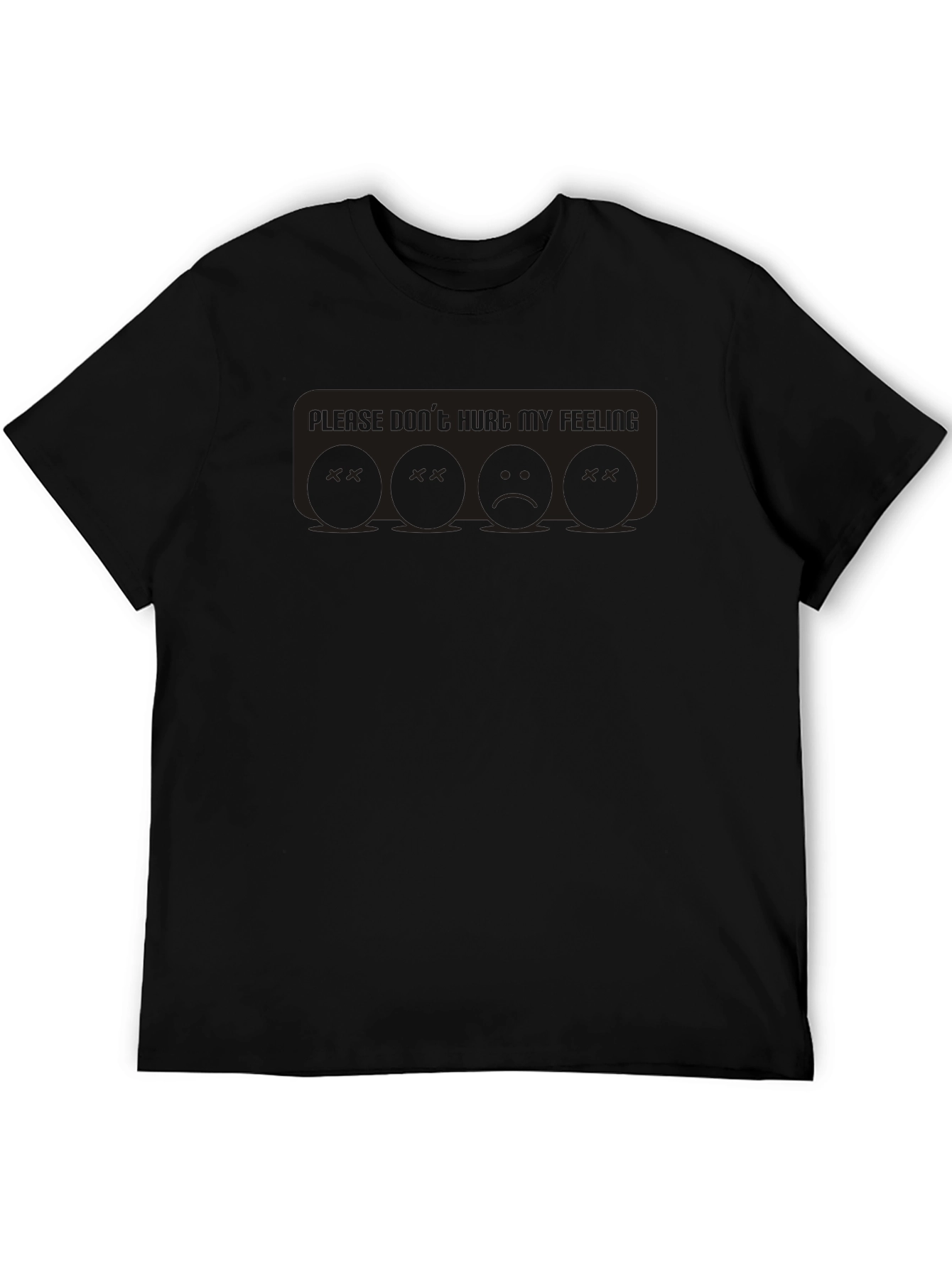 Please Dont Hurt My Feeling T-Shirt