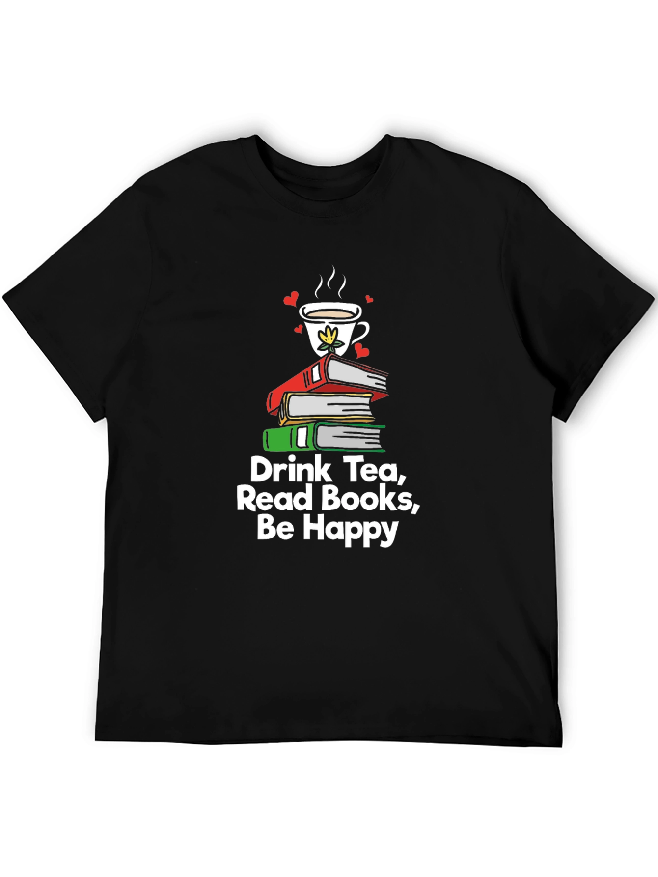 Drink Tea Read Books Be Happy T-Shirt