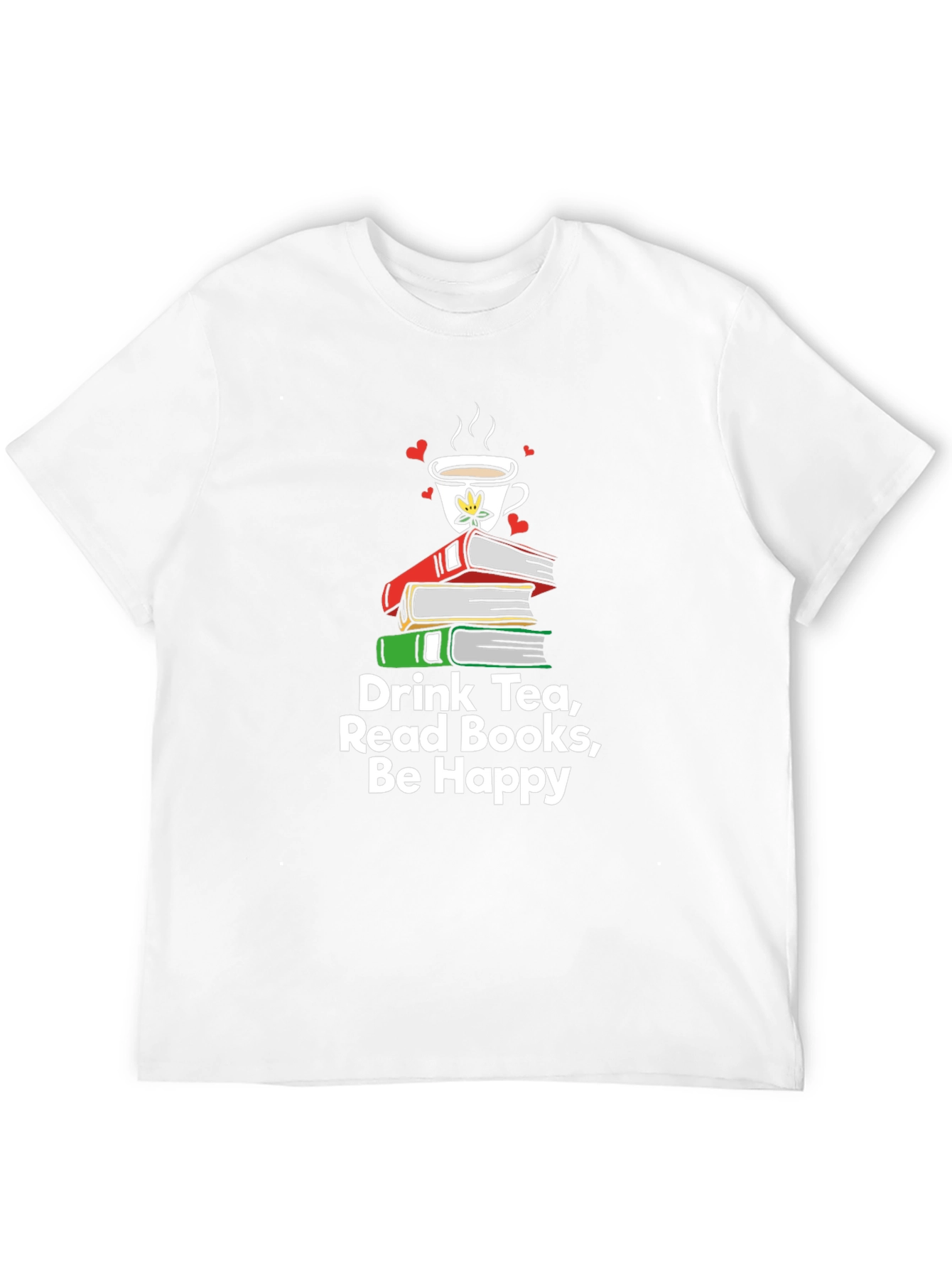 Drink Tea Read Books Be Happy T-Shirt
