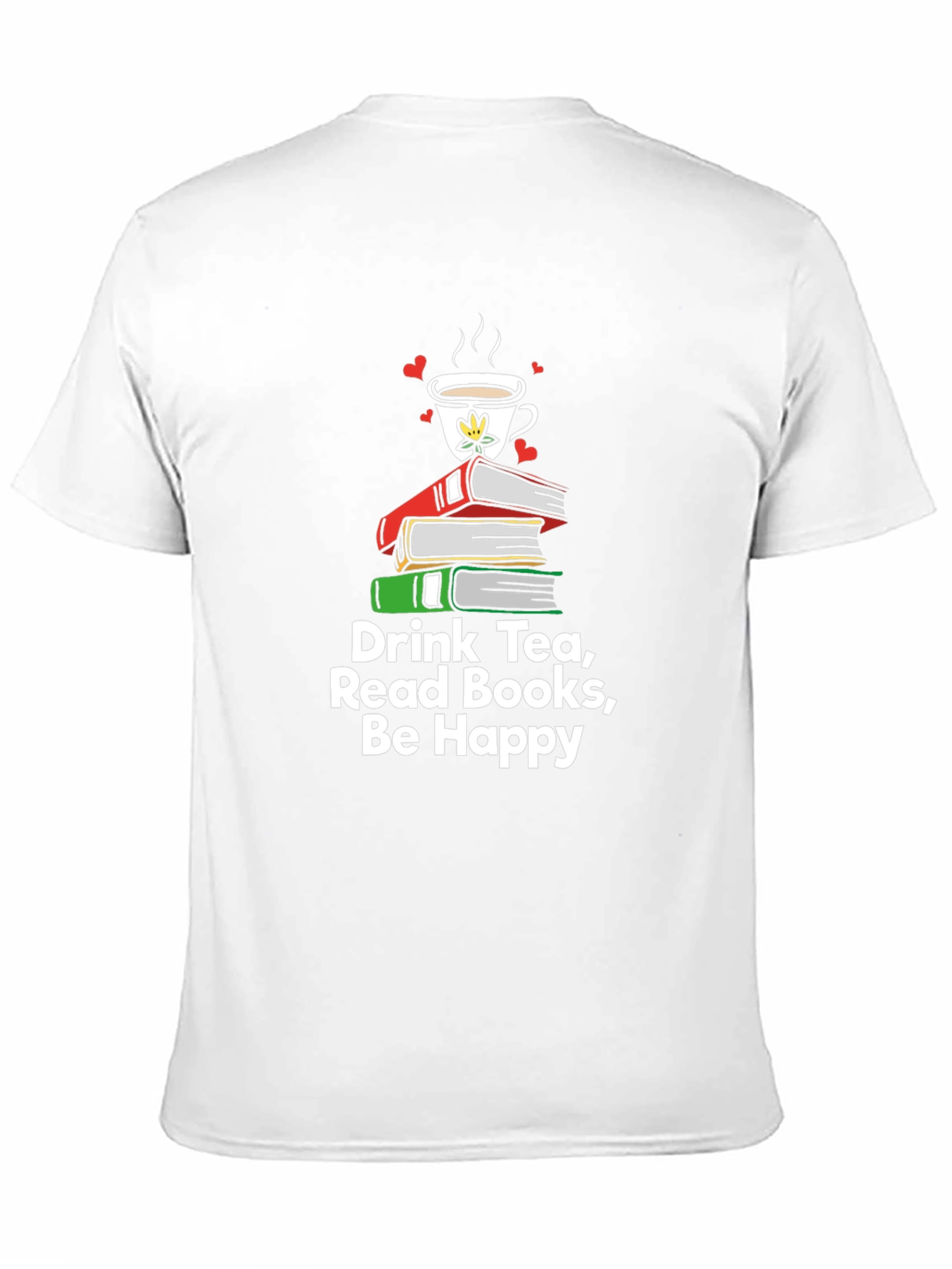 Drink Tea Read Books Be Happy T-Shirt