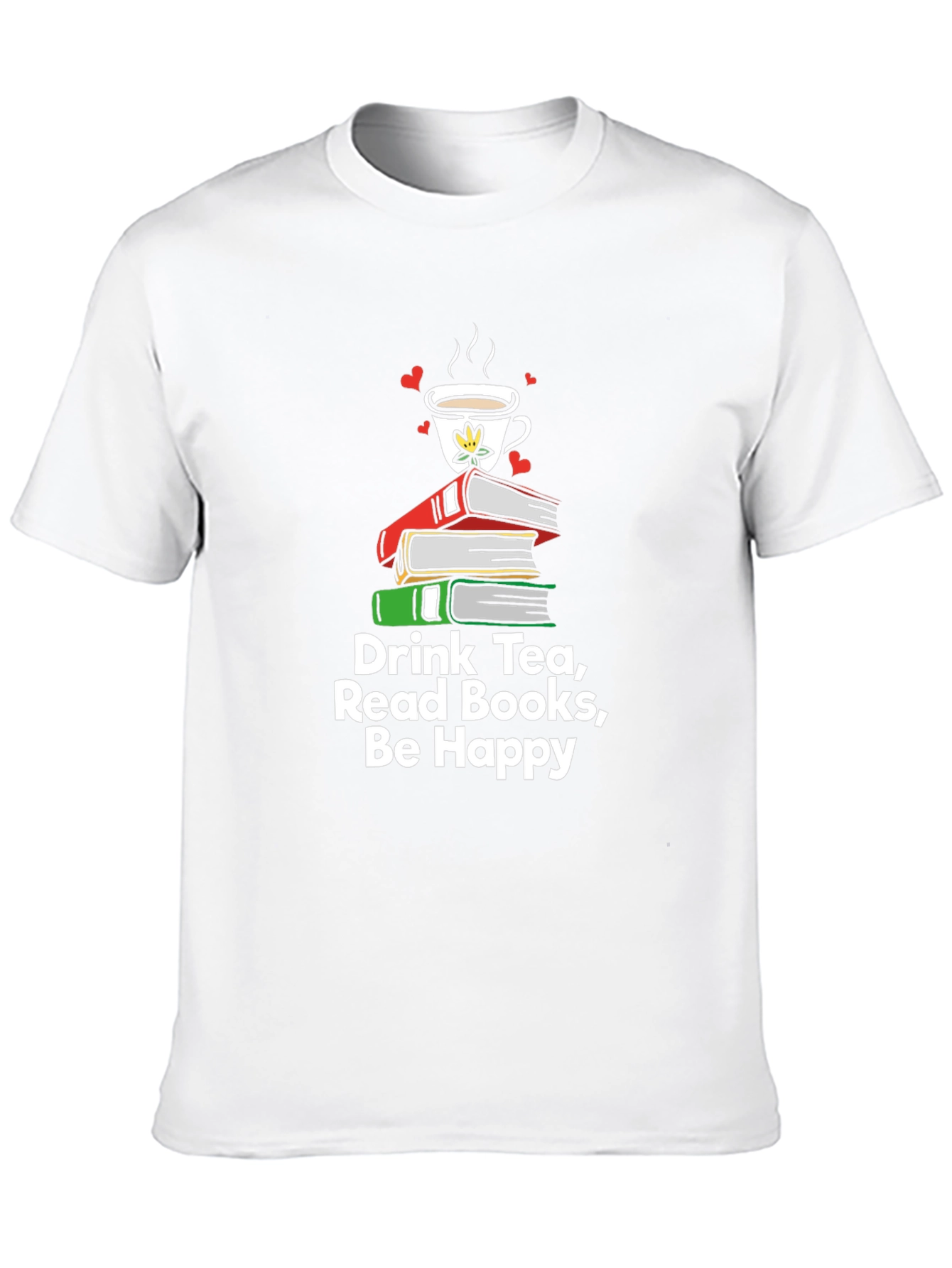 Drink Tea Read Books Be Happy T-Shirt