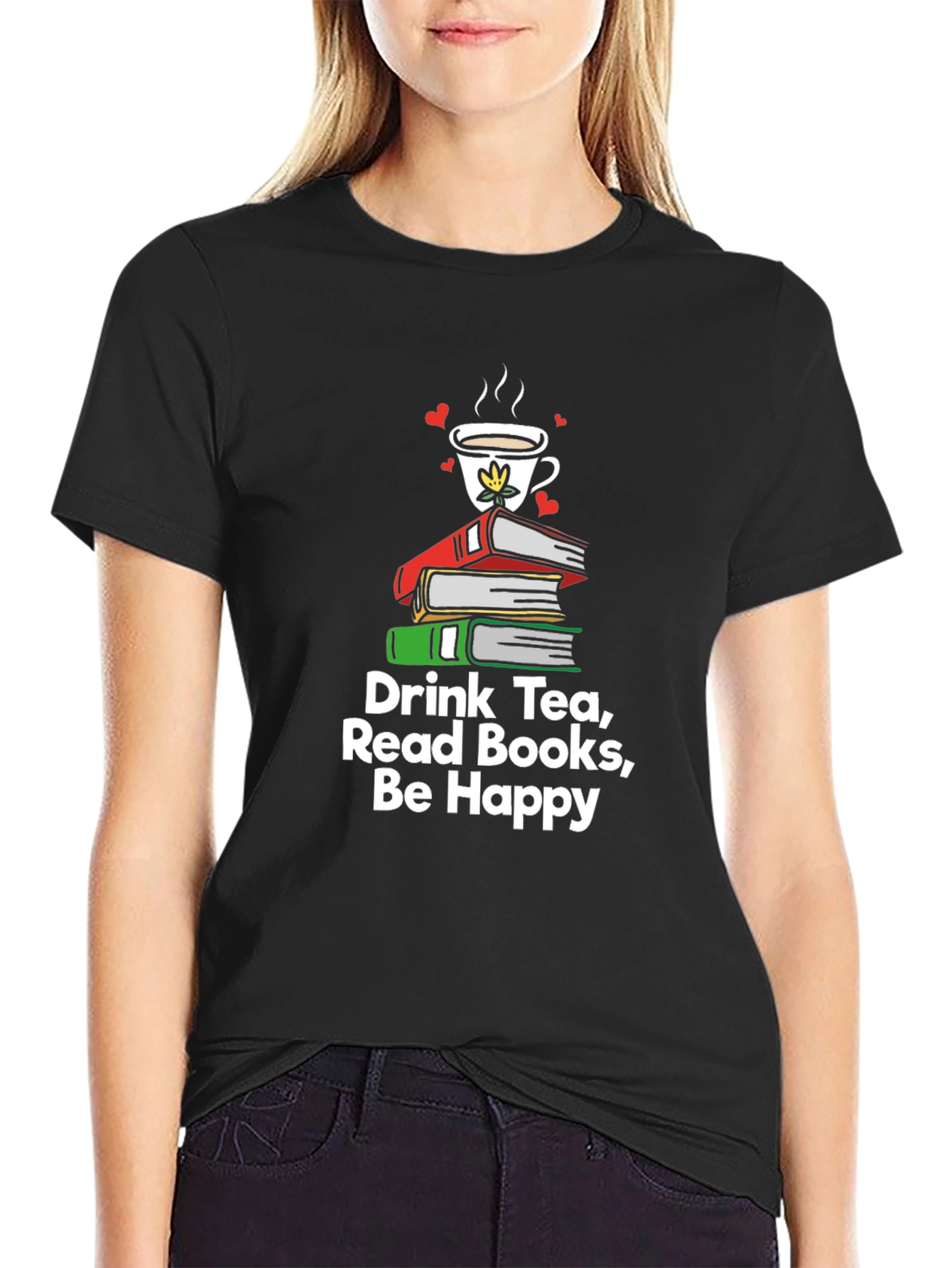 Drink Tea Read Books Be Happy T-Shirt