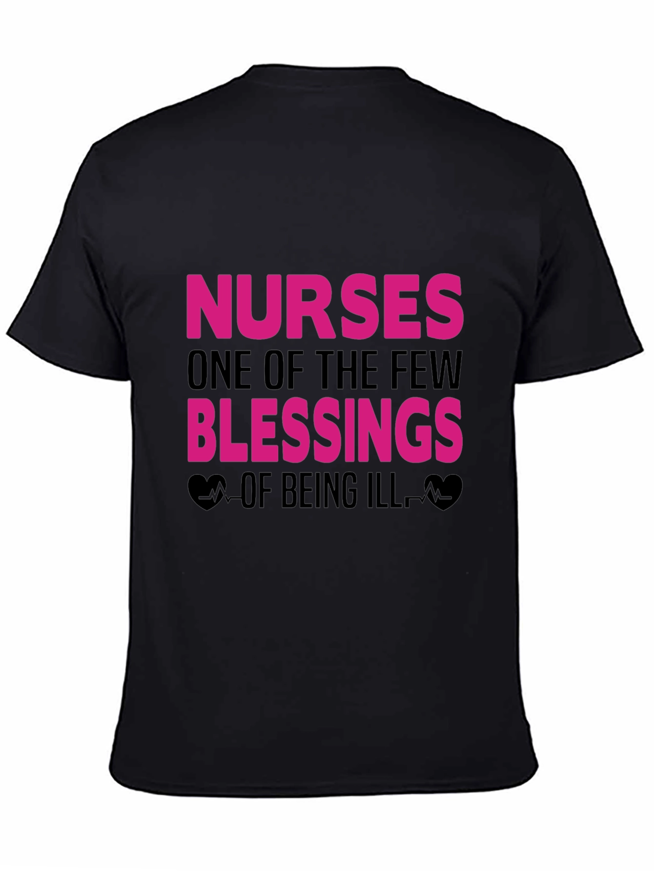 Nurses: One of the Few Blessings T-Shirt