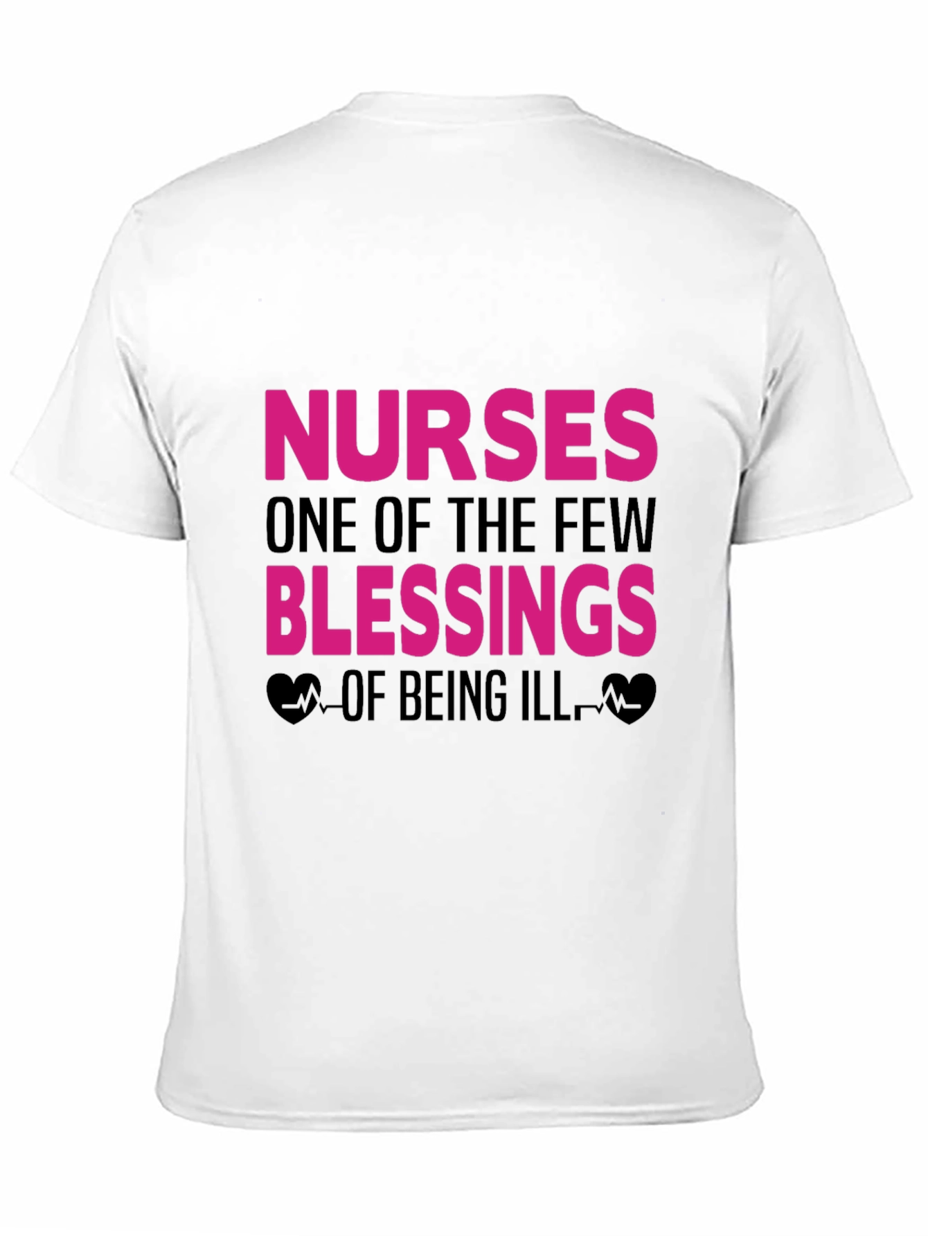Nurses: One of the Few Blessings T-Shirt