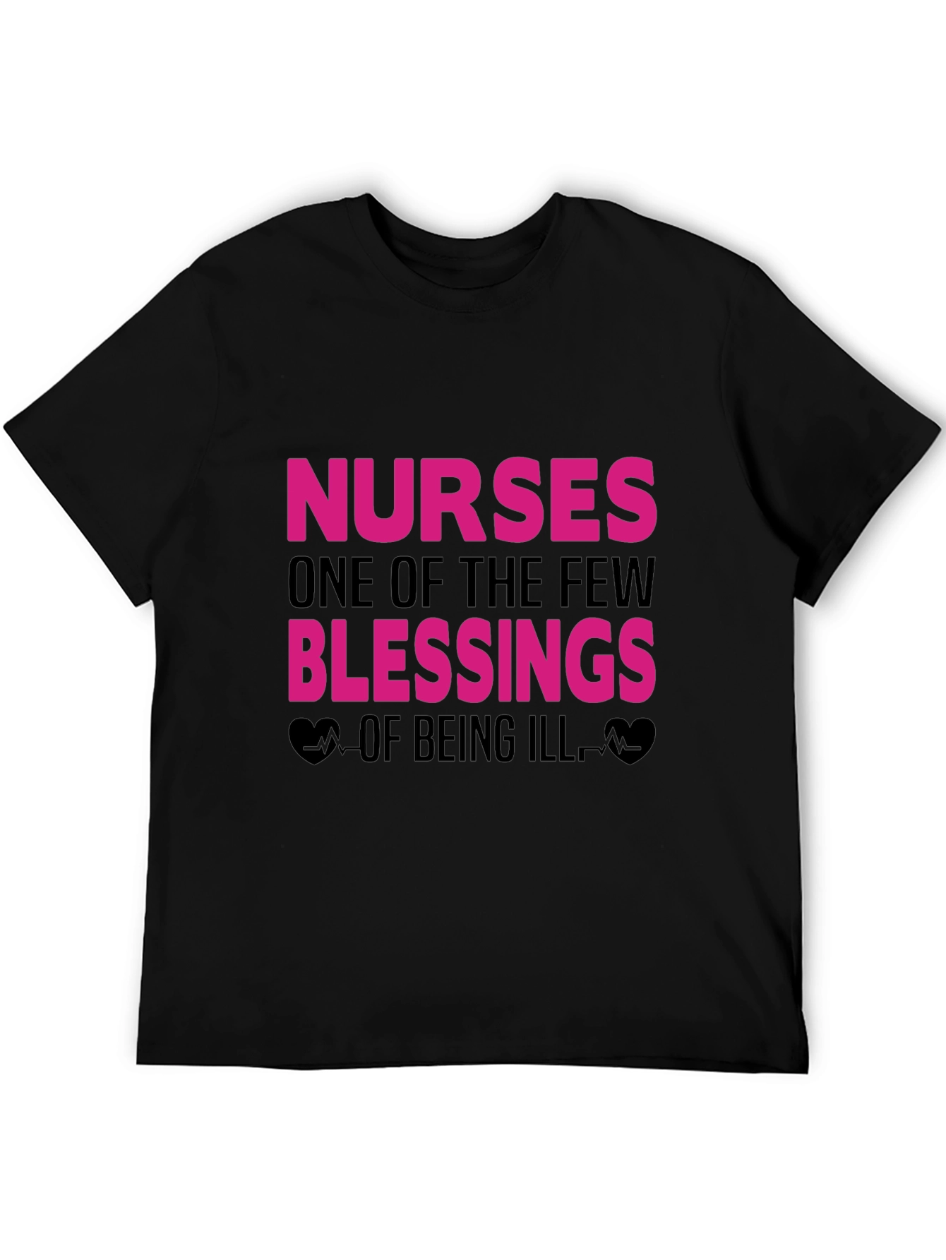 Nurses: One of the Few Blessings T-Shirt
