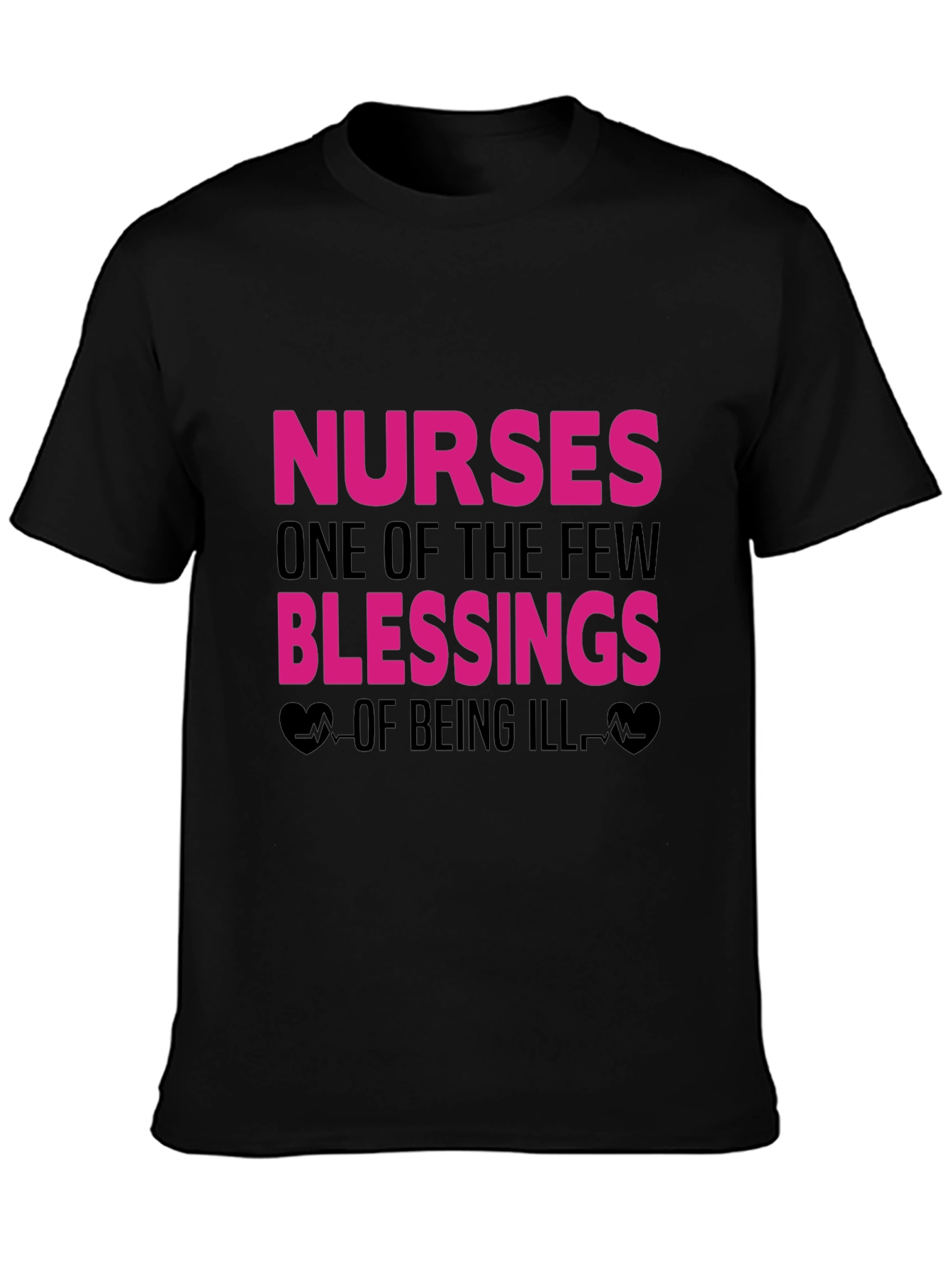 Nurses: One of the Few Blessings T-Shirt