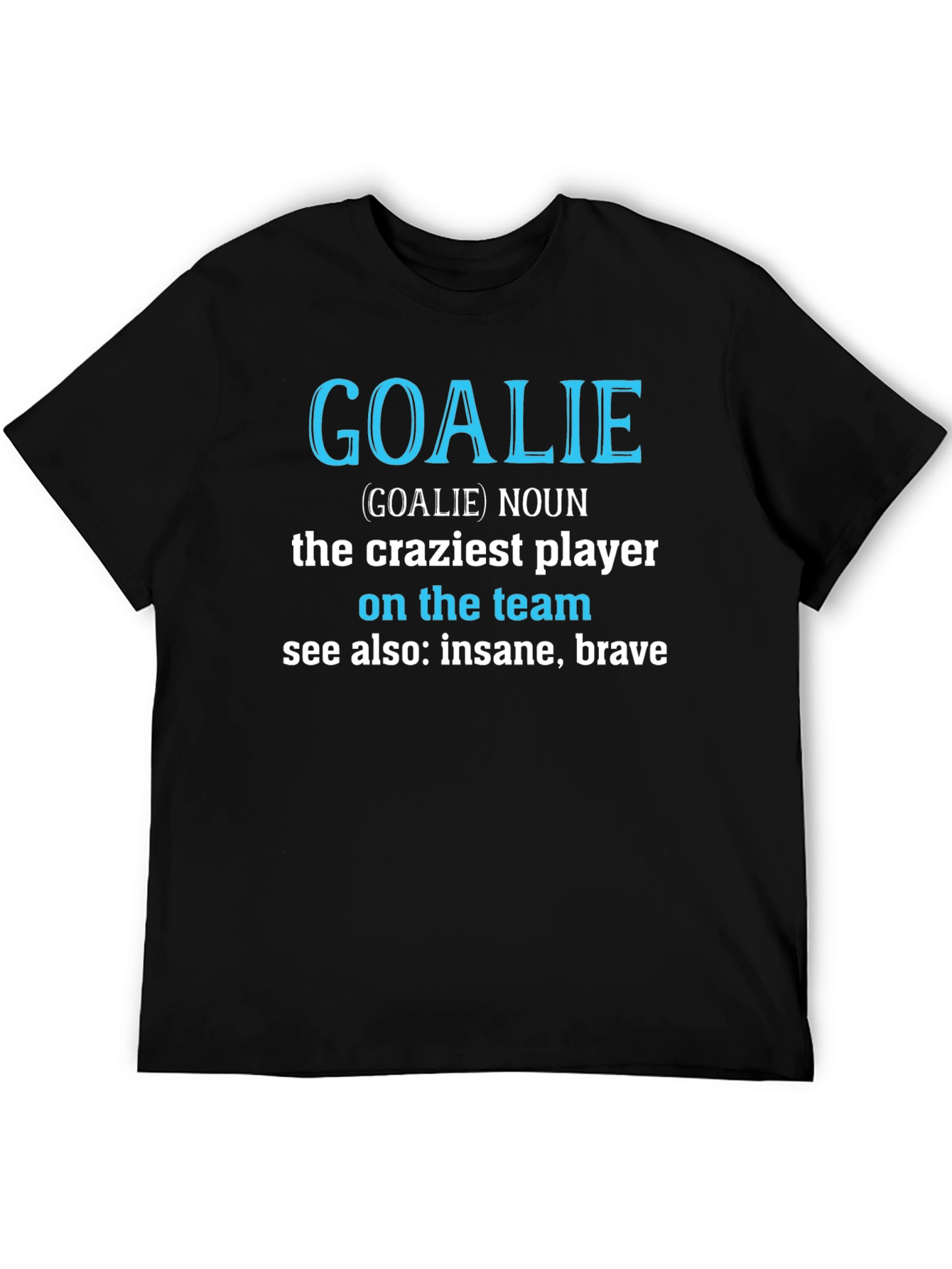 Funny Goalie Definition Graphic Tee