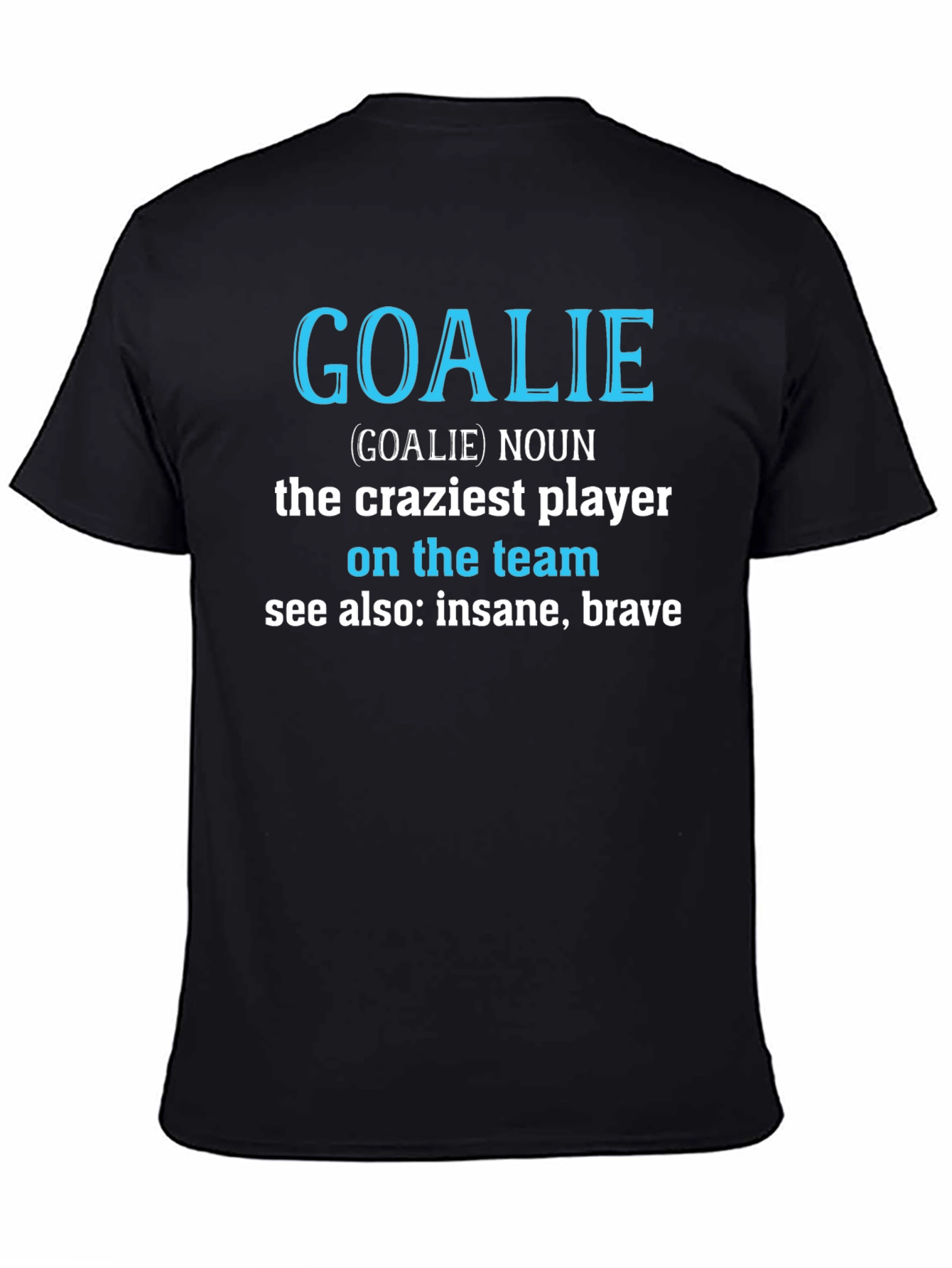 Funny Goalie Definition Graphic Tee