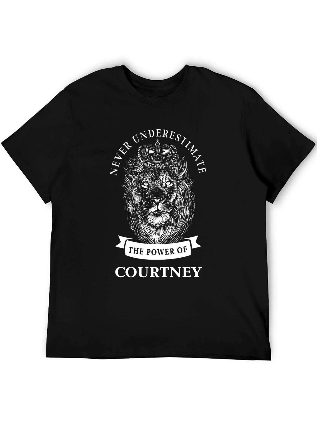 Never Underestimate the Power of Courtney T-Shirt