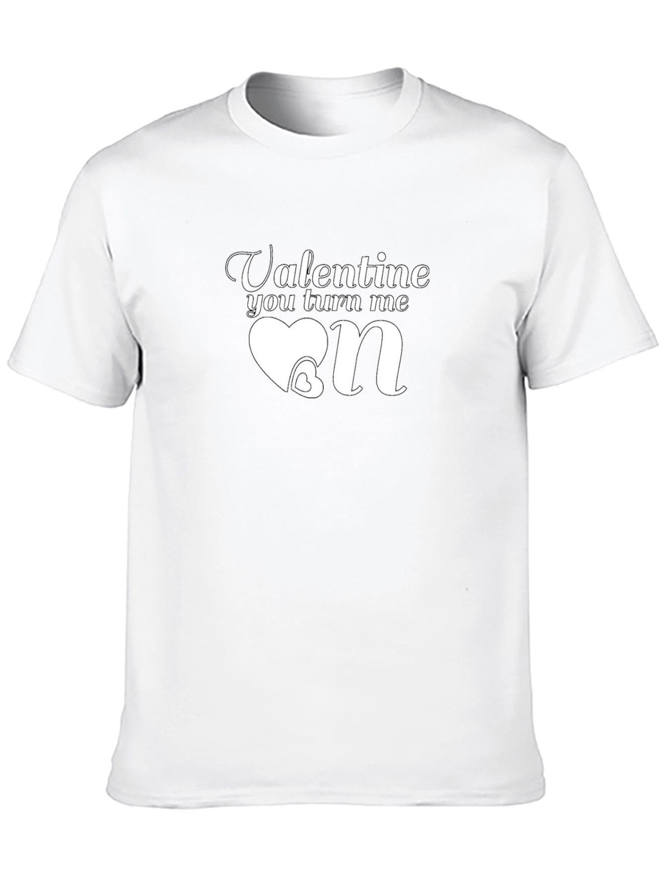 Valentines Day Tee - You Turn Me On