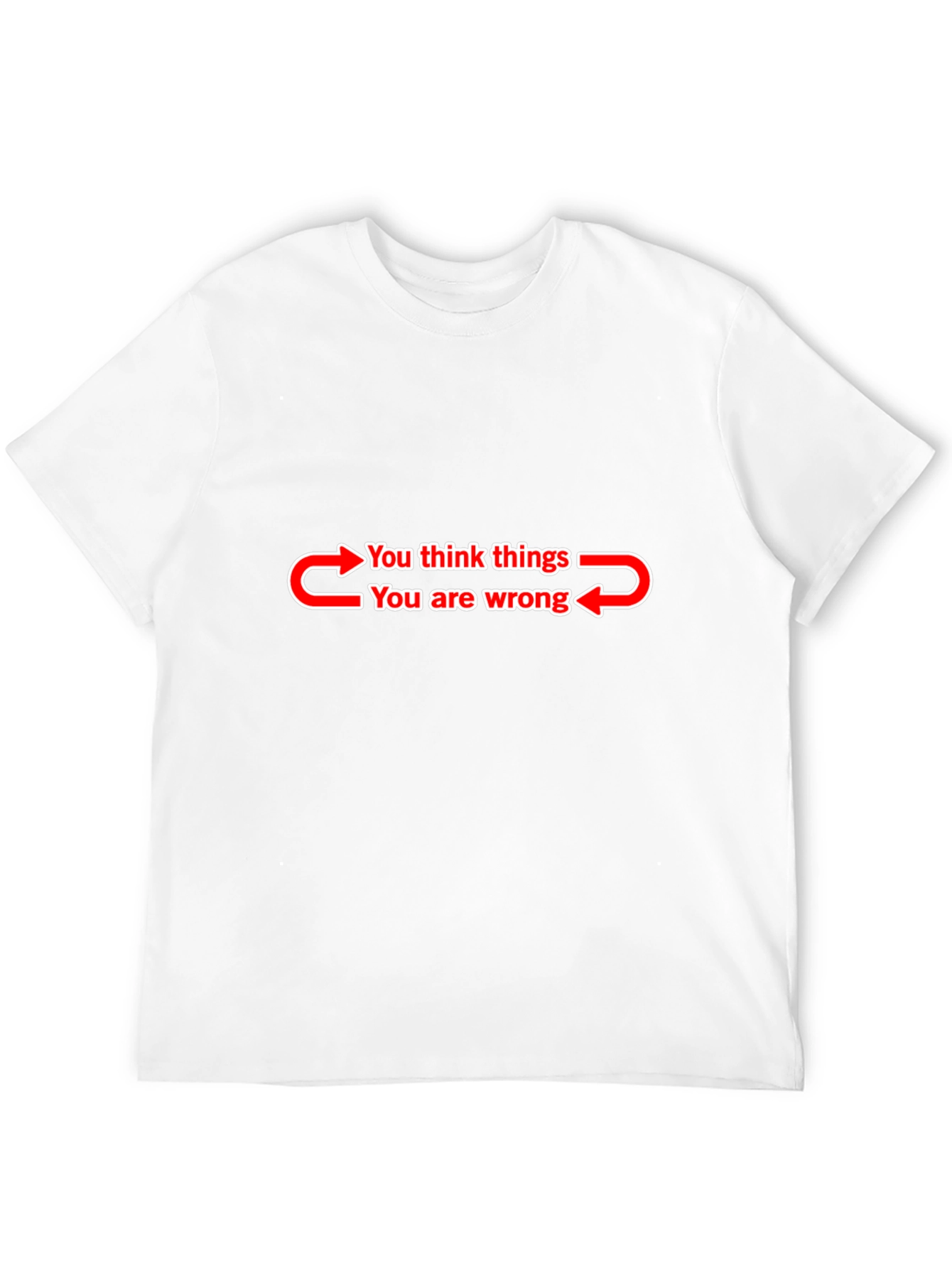 Funny You Think Things T-Shirt - Black