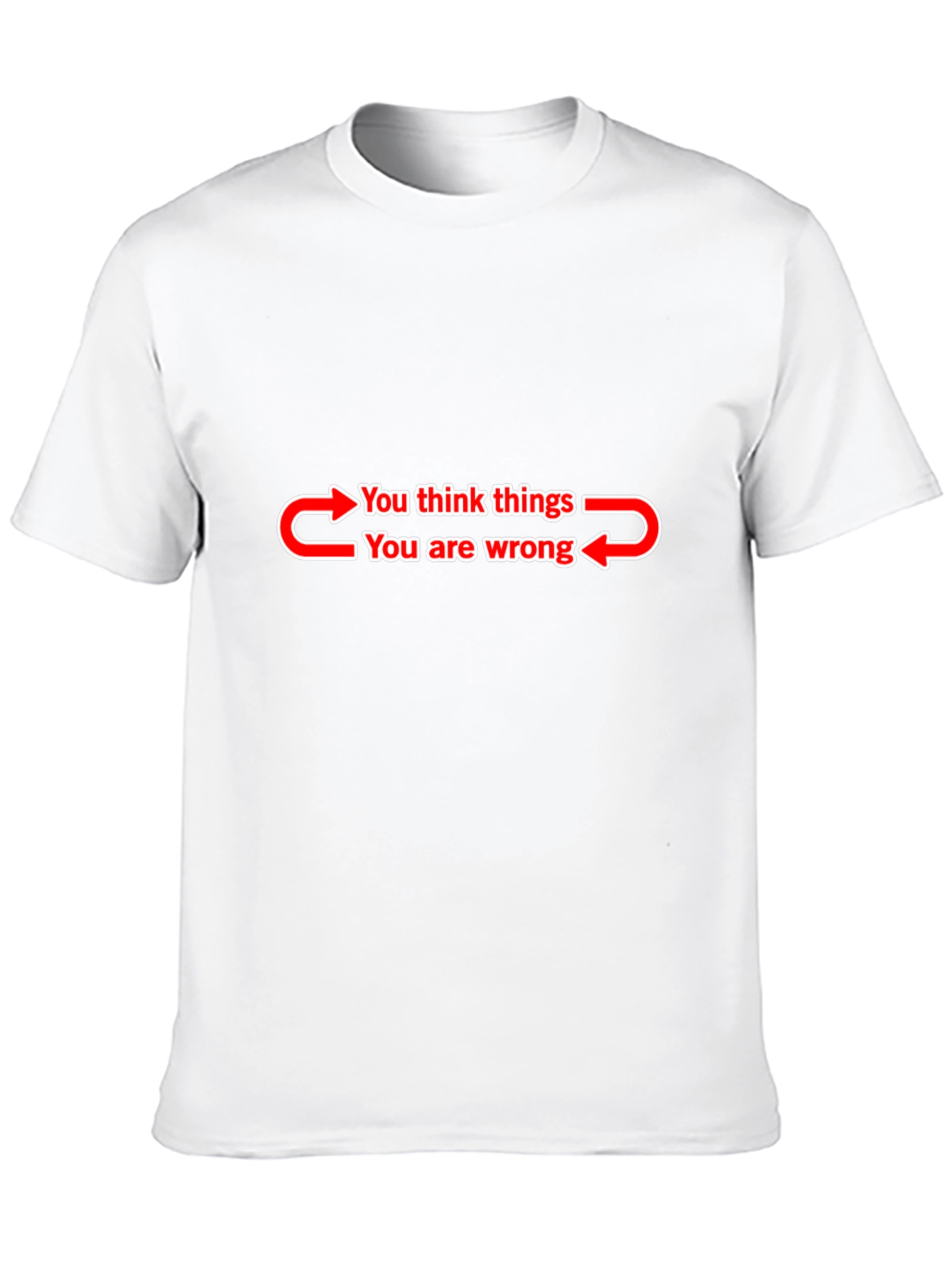 Funny You Think Things T-Shirt - Black