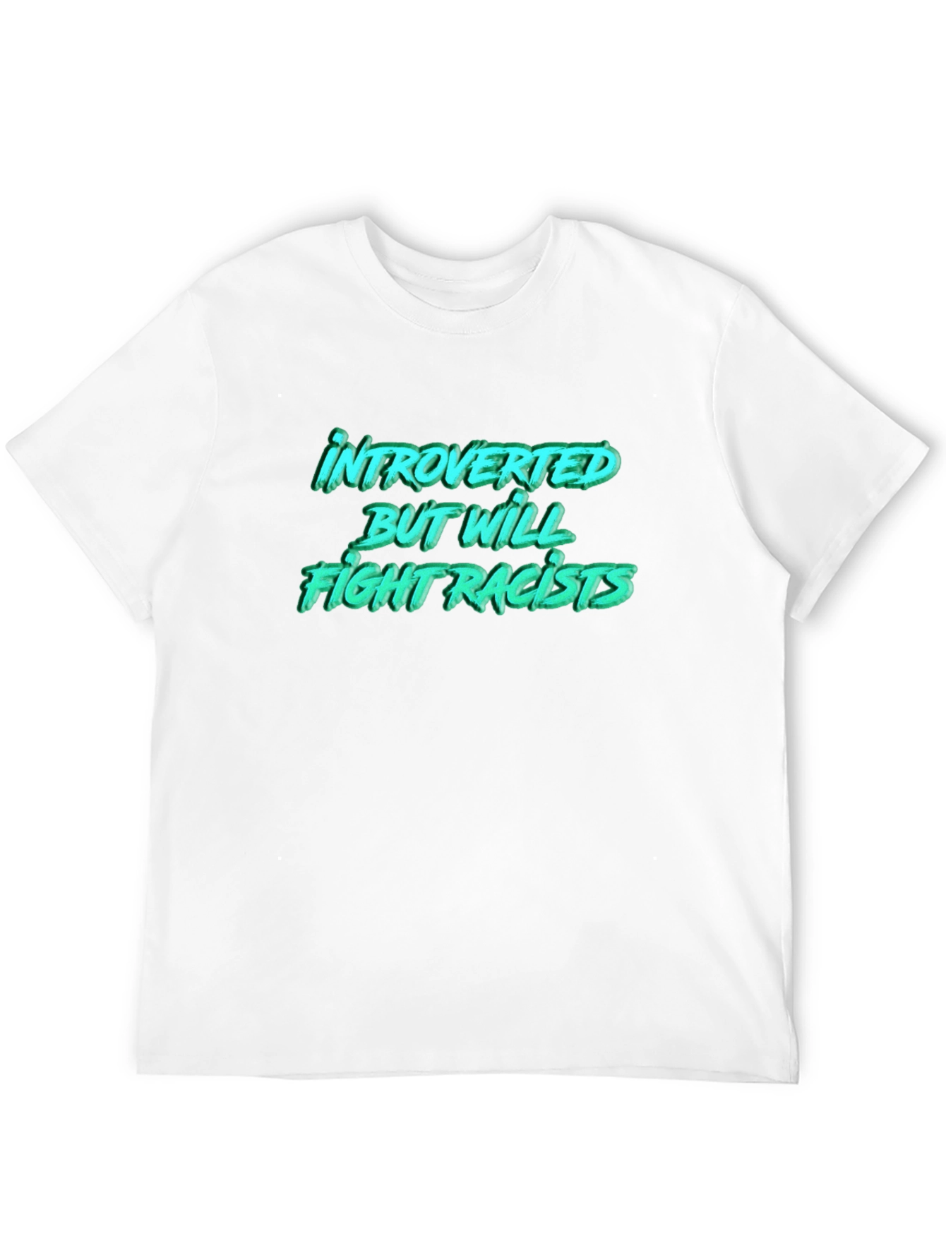 Introverted But Will Fight Racists T-Shirt