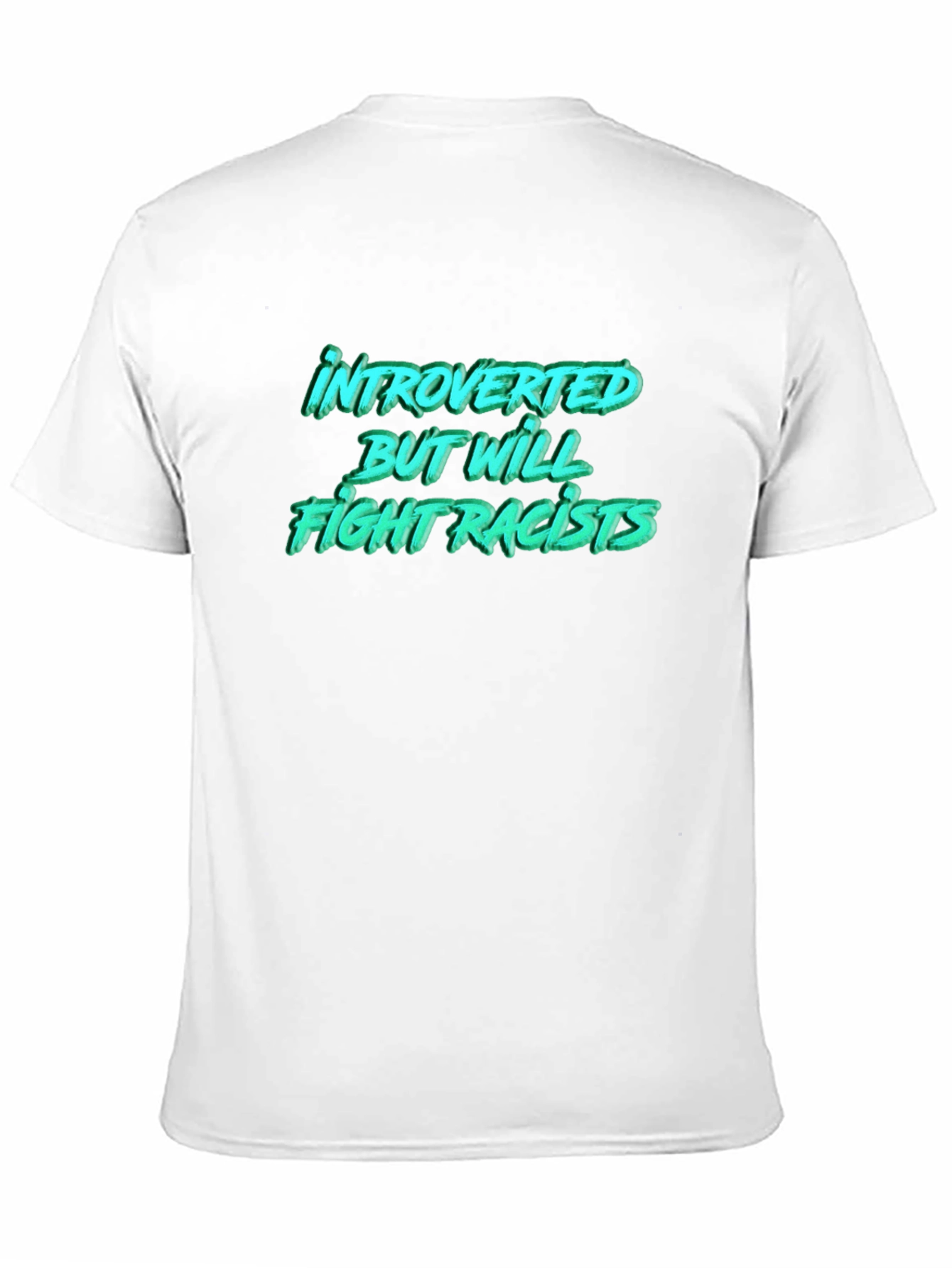 Introverted But Will Fight Racists T-Shirt