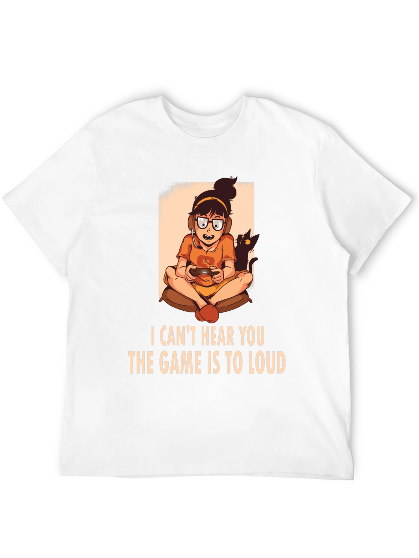 Gamer Girl T-Shirt - I Cant Hear You