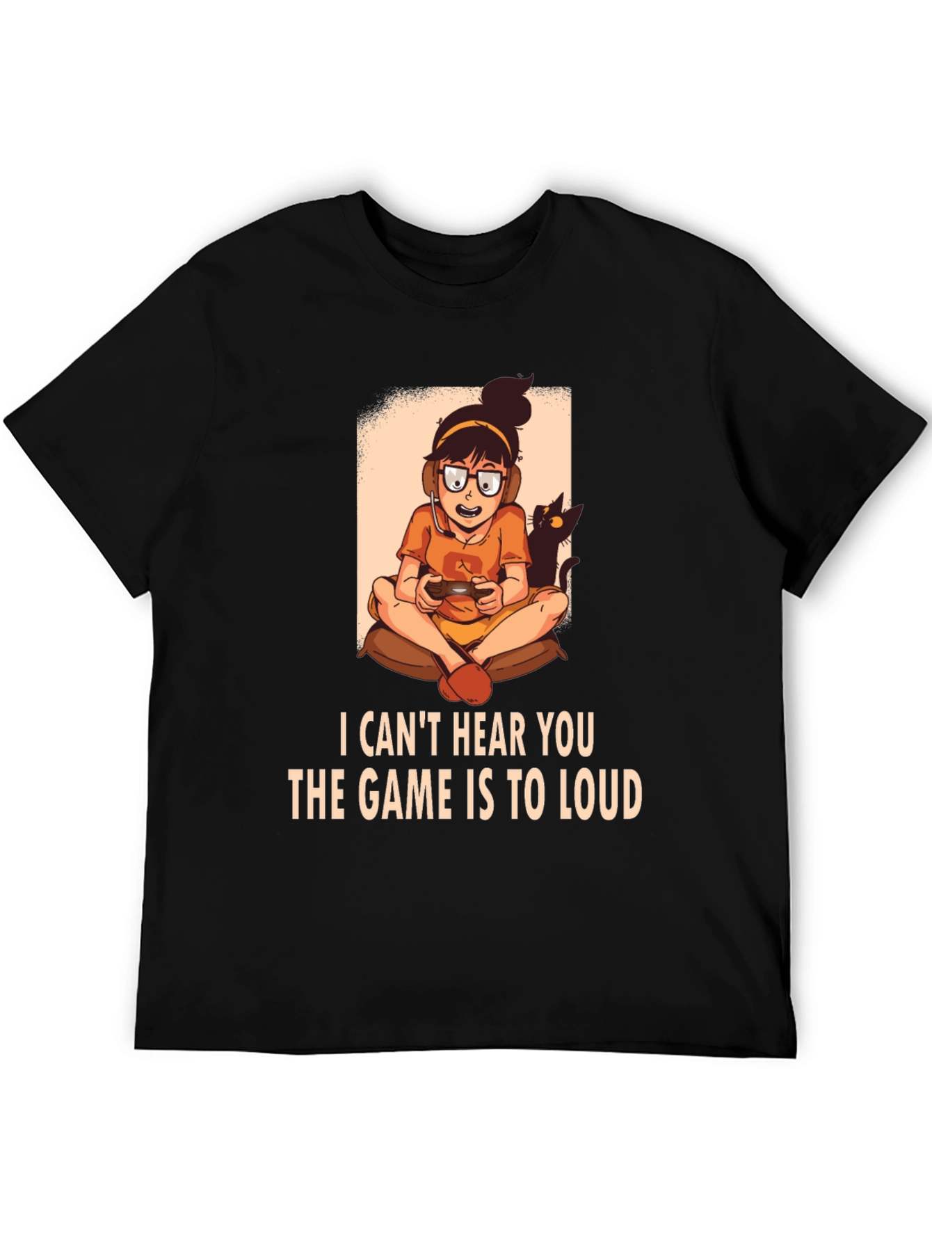 Gamer Girl T-Shirt - I Cant Hear You