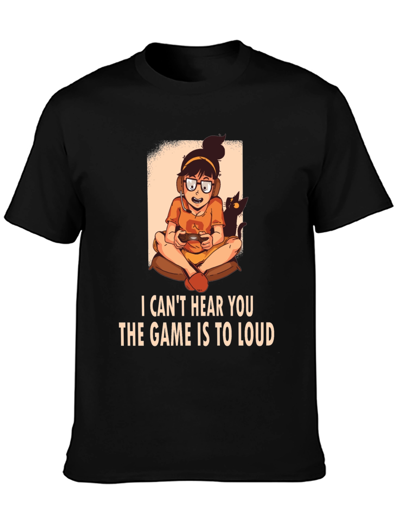 Gamer Girl T-Shirt - I Cant Hear You