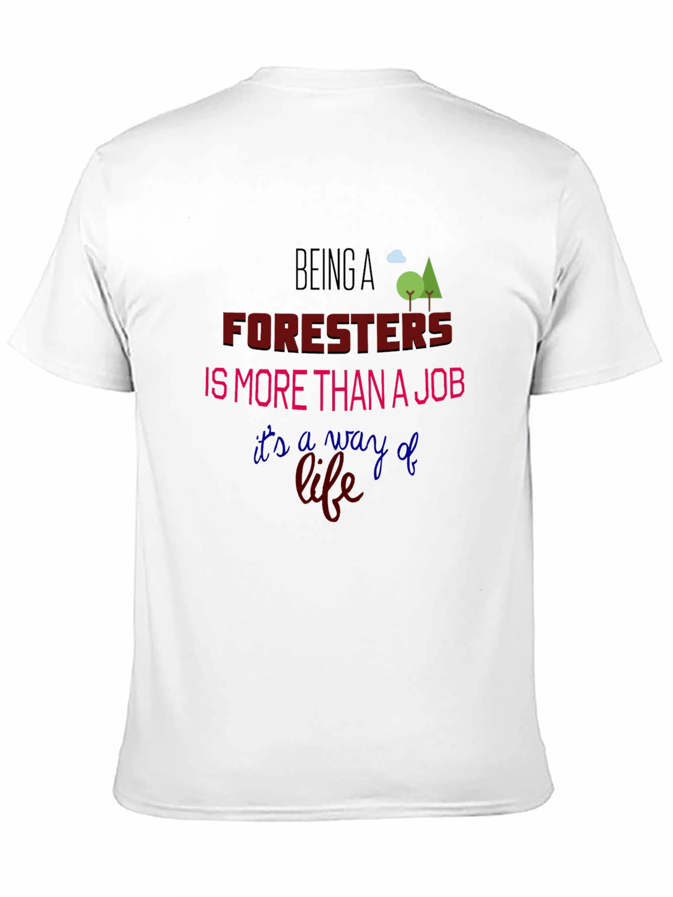 Foresters: More Than a Job T-Shirt