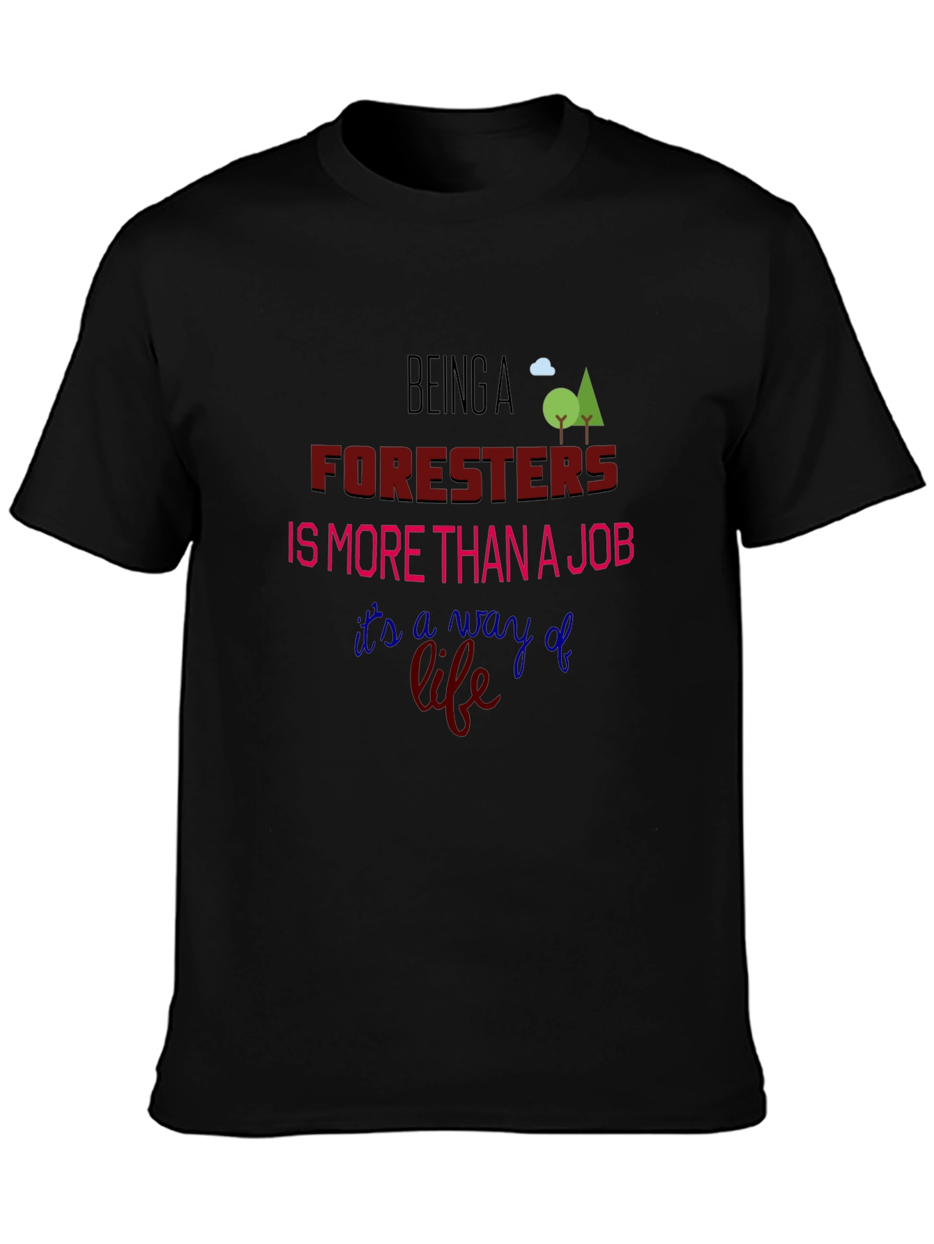 Foresters: More Than a Job T-Shirt