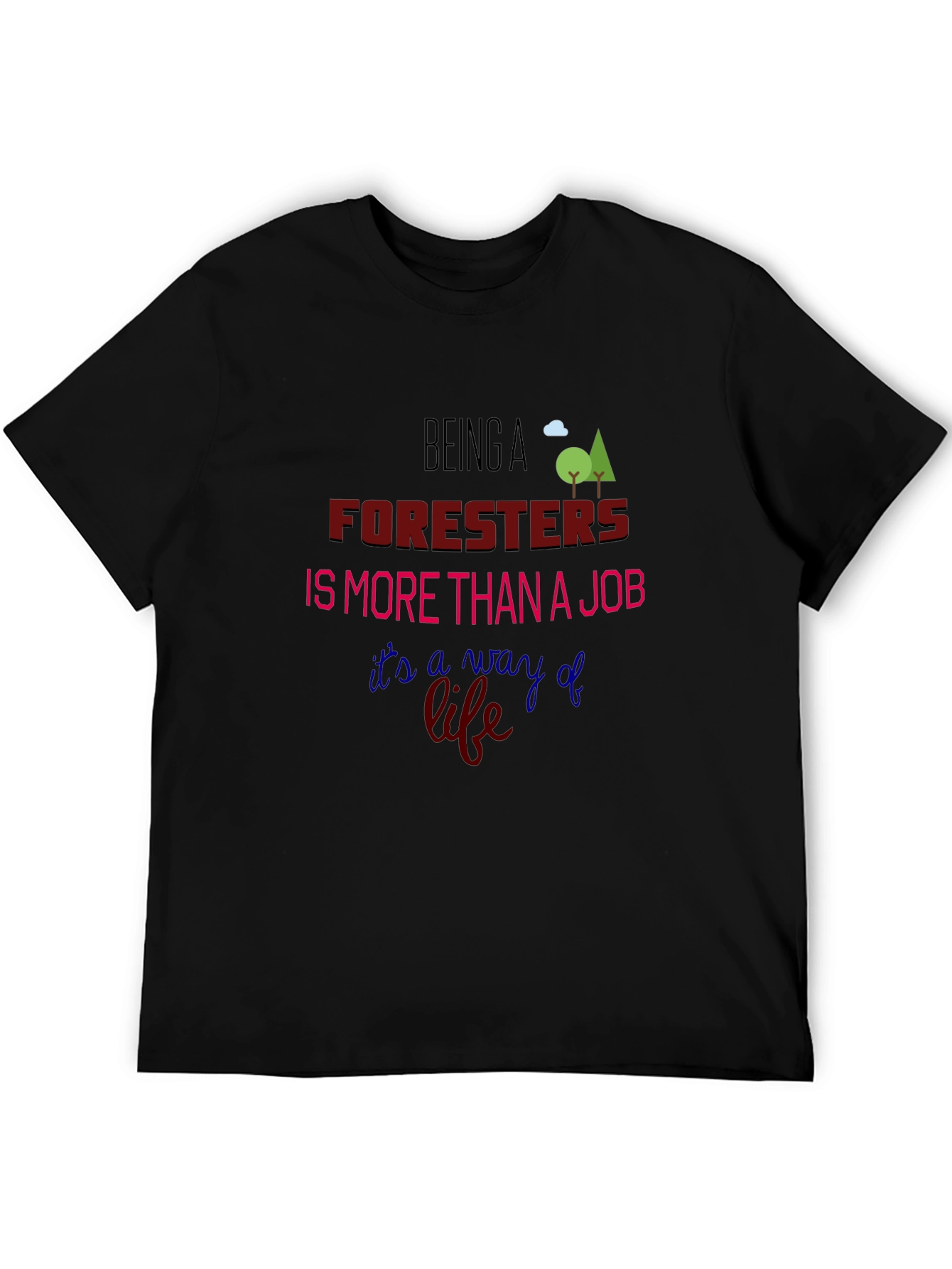 Foresters: More Than a Job T-Shirt
