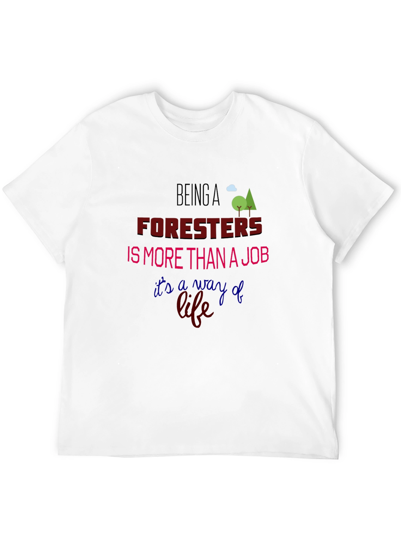 Foresters: More Than a Job T-Shirt