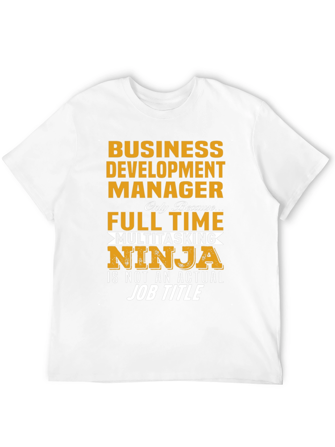 Business Development Manager Multitasking Ninja T-Shirt