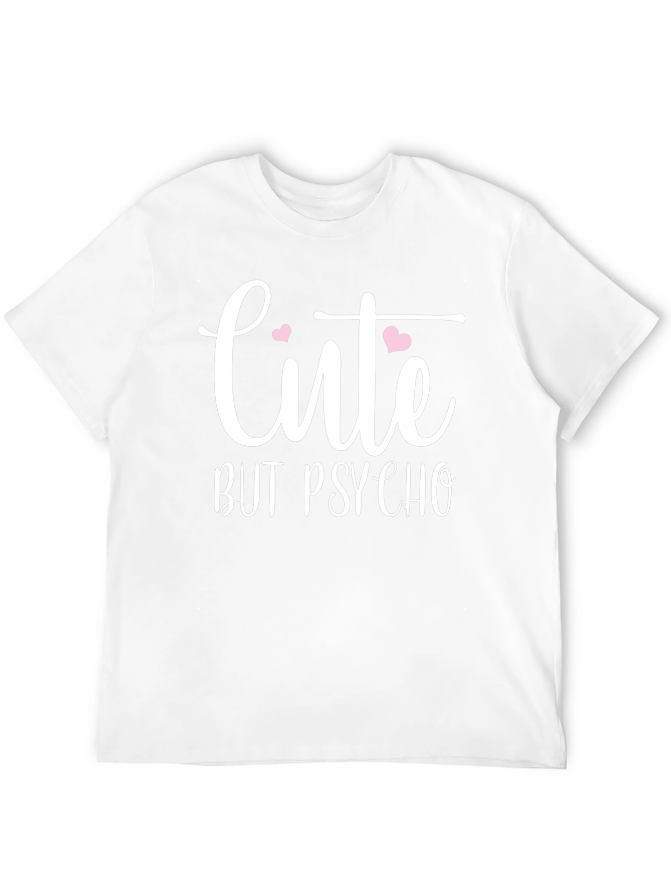 Cute But Psycho T-Shirt