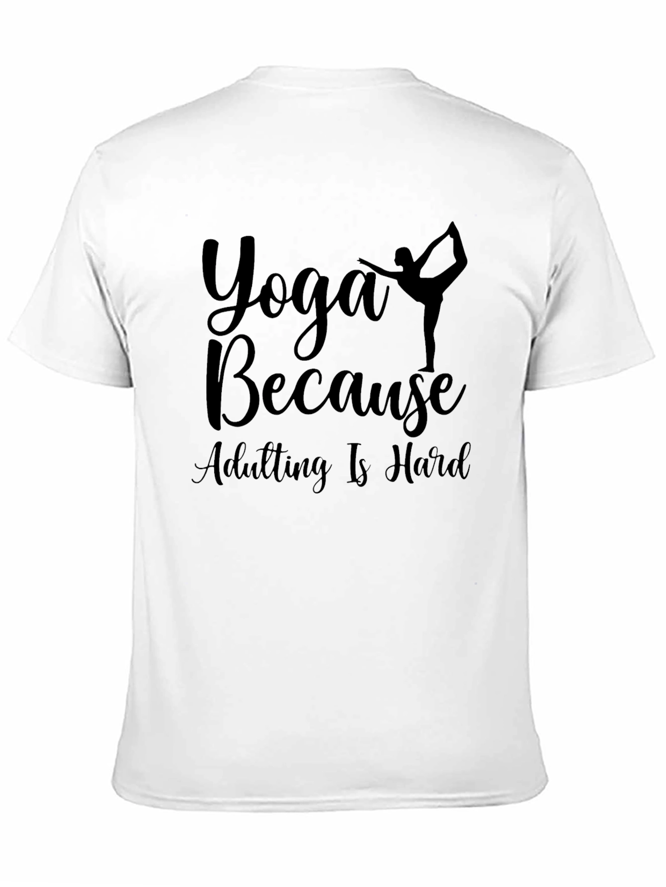 Yoga Because Adulting Is Hard Tee