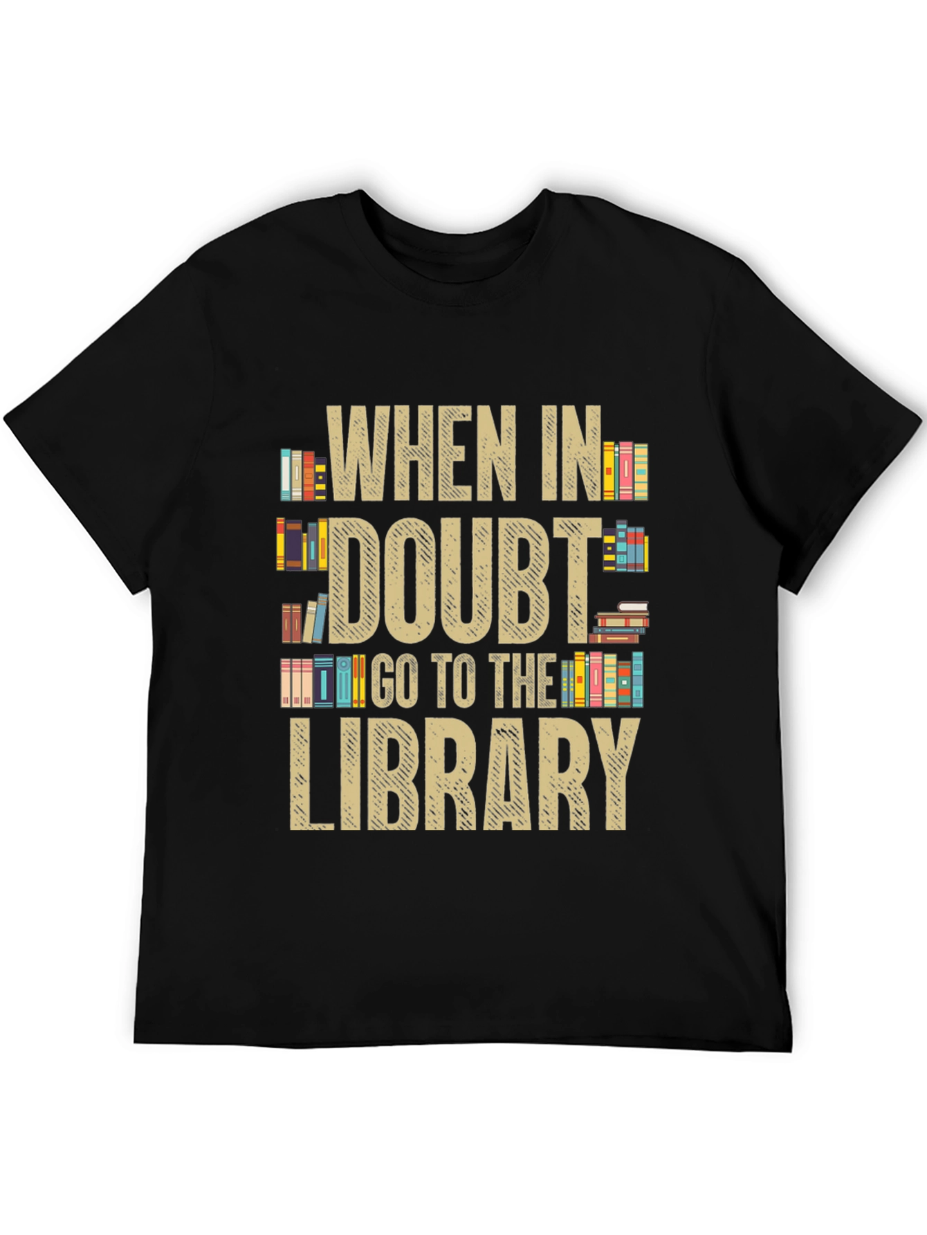 When In Doubt Go To The Library T-Shirt