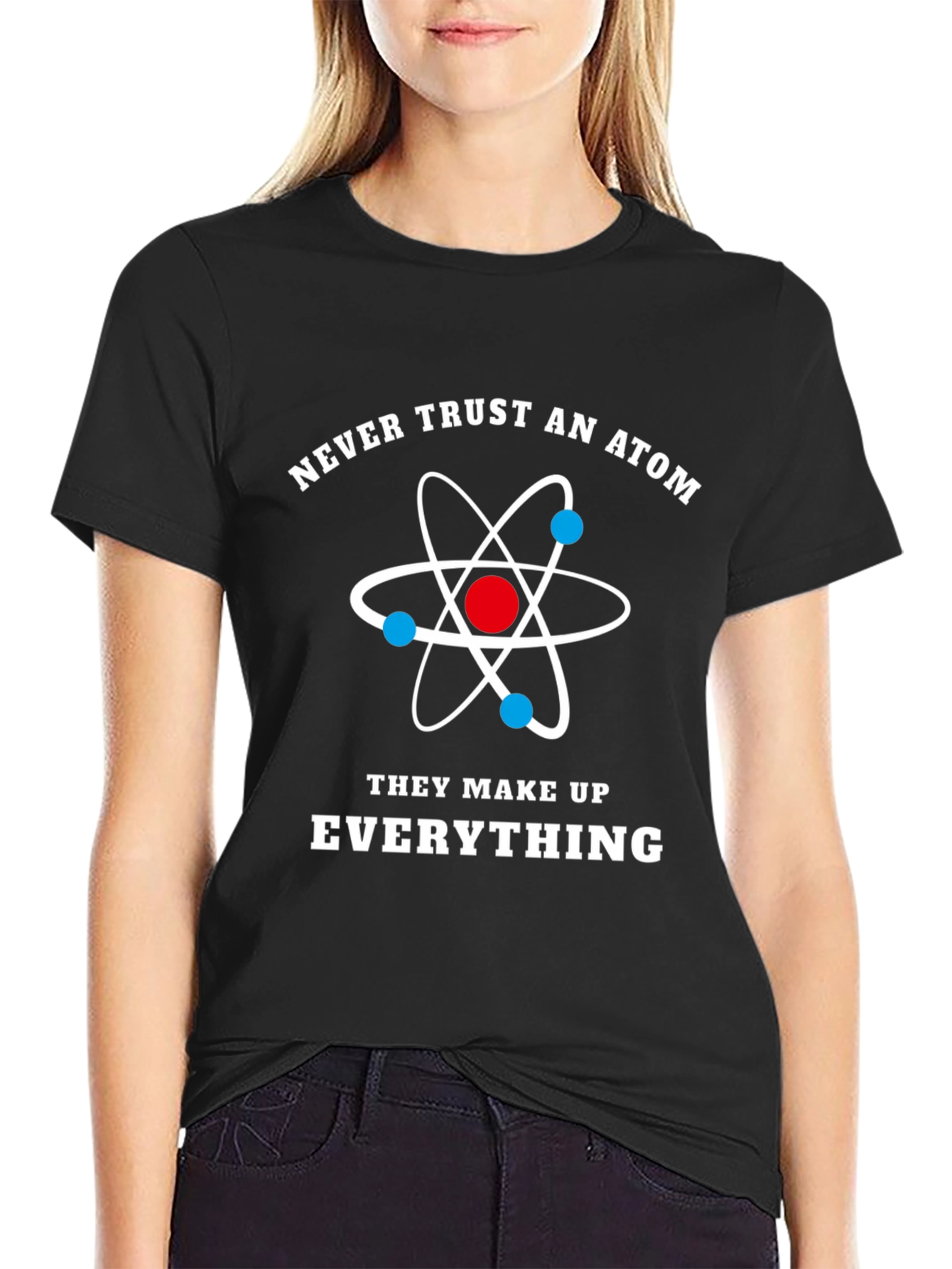 Funny Science Atom T-Shirt - Never Trust An Atom