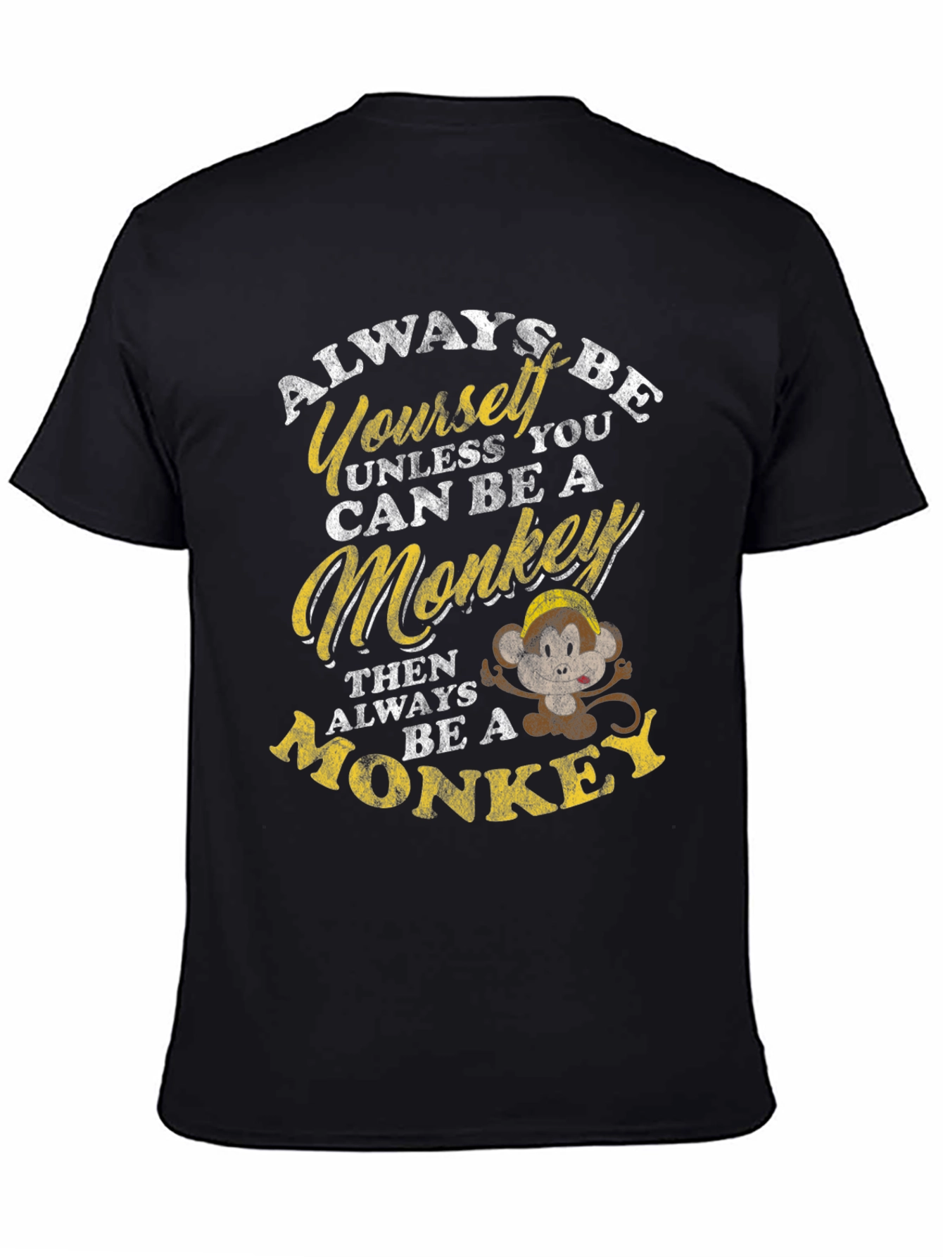 Always Be Yourself Unless Monkey T-Shirt