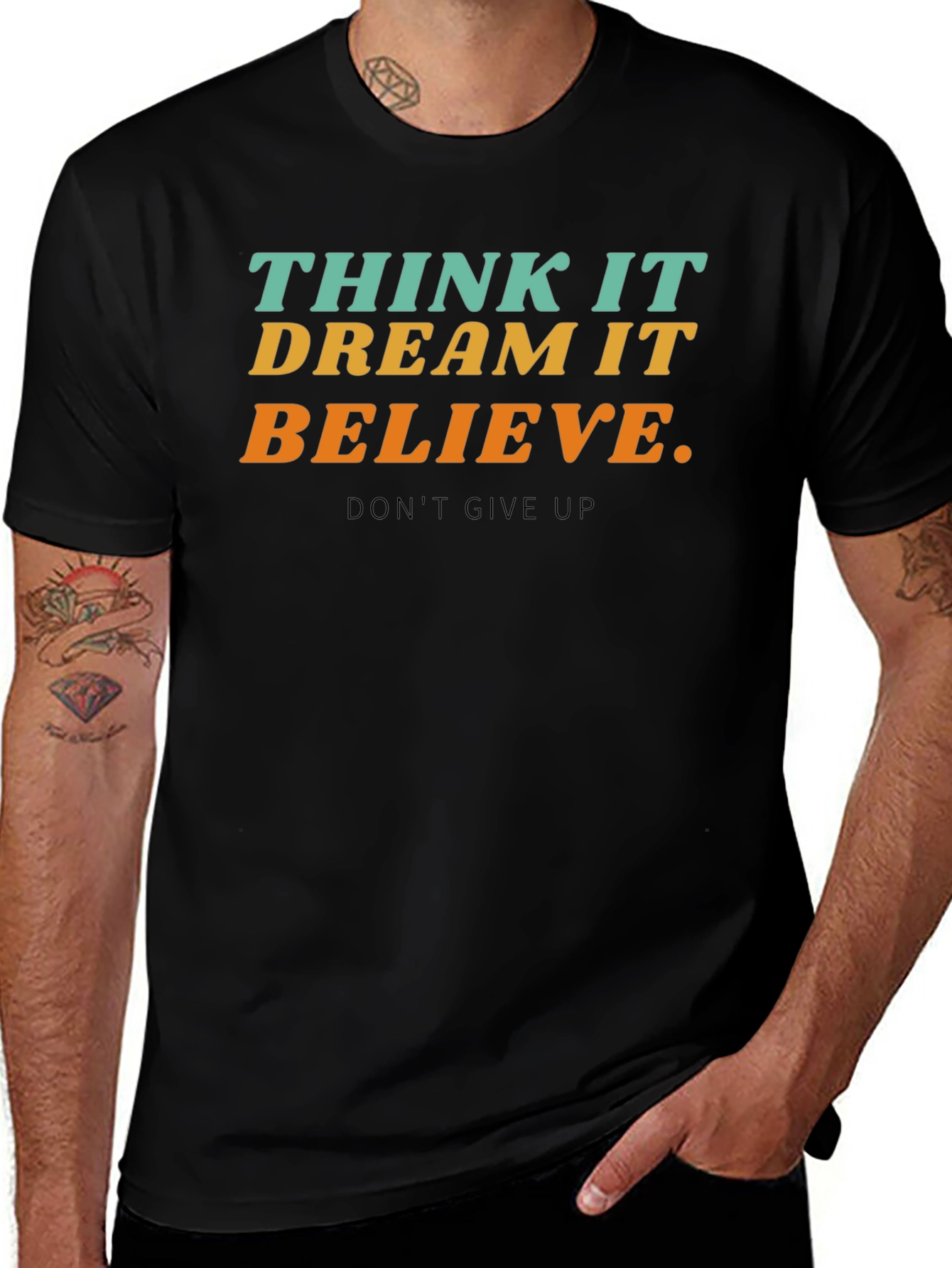 Inspirational T-Shirt - Think Dream Believe