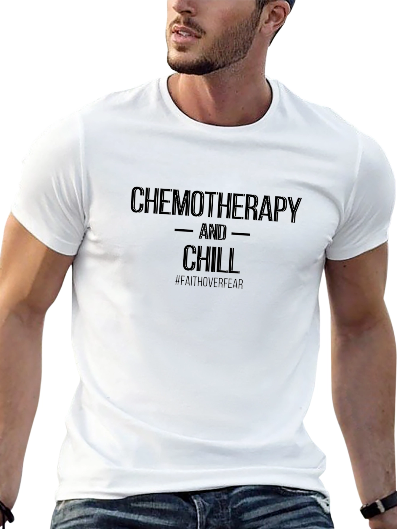 Chemotherapy and Chill T-Shirt: Faith Over Fear