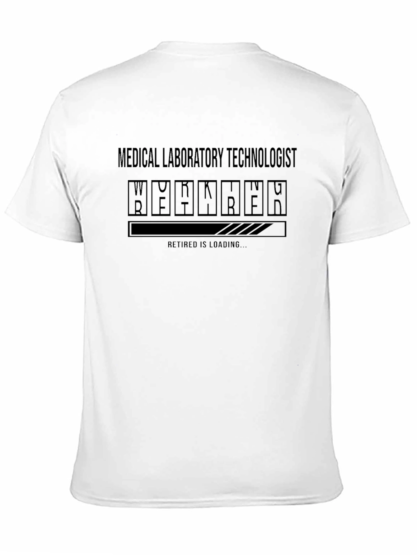 Medical Lab Tech Retirement Loading T-Shirt