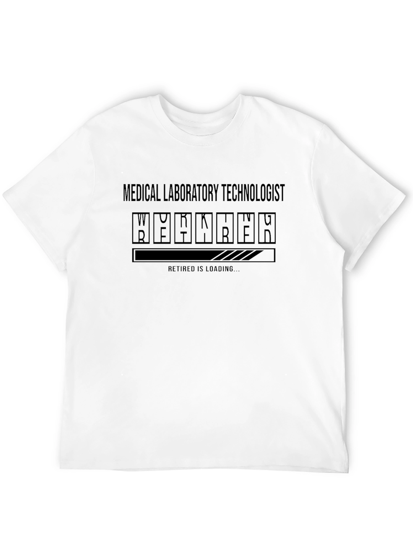 Medical Lab Tech Retirement Loading T-Shirt